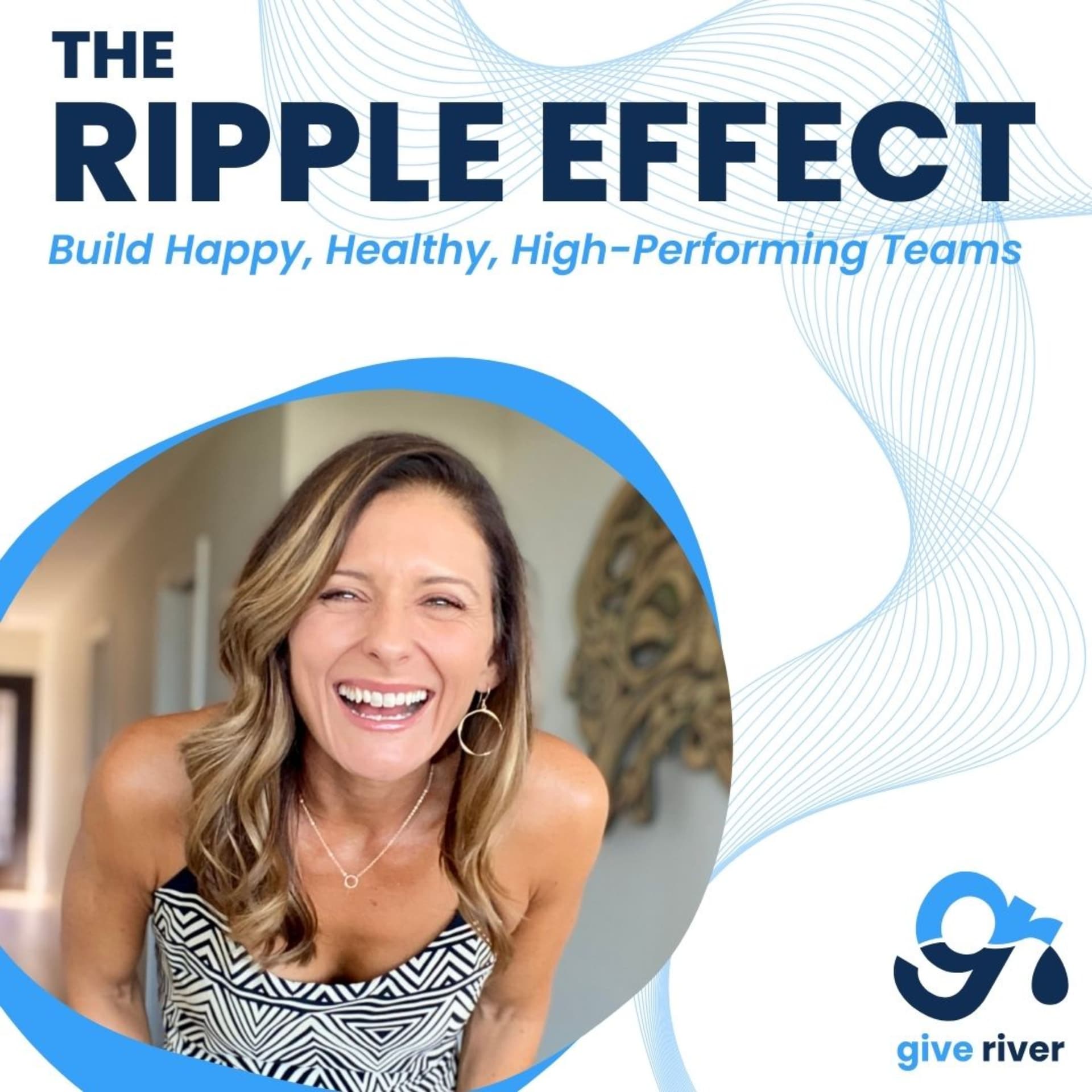 The Ripple Effect - A Give River Podcast - Podcasts