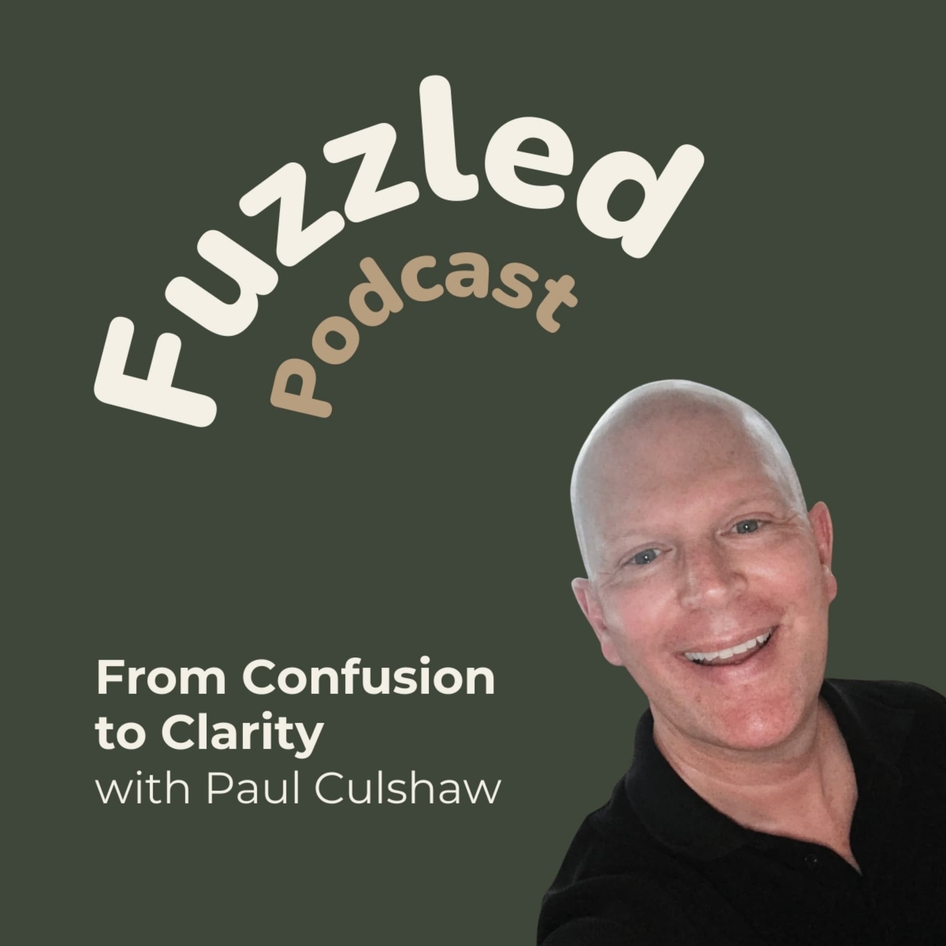 Fuzzled: From Confusion to Clarity - Podcasts