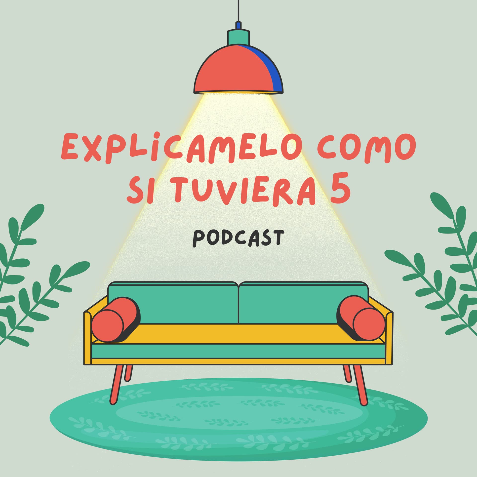 Explícamelo como si tuviera 5 - Podcasts