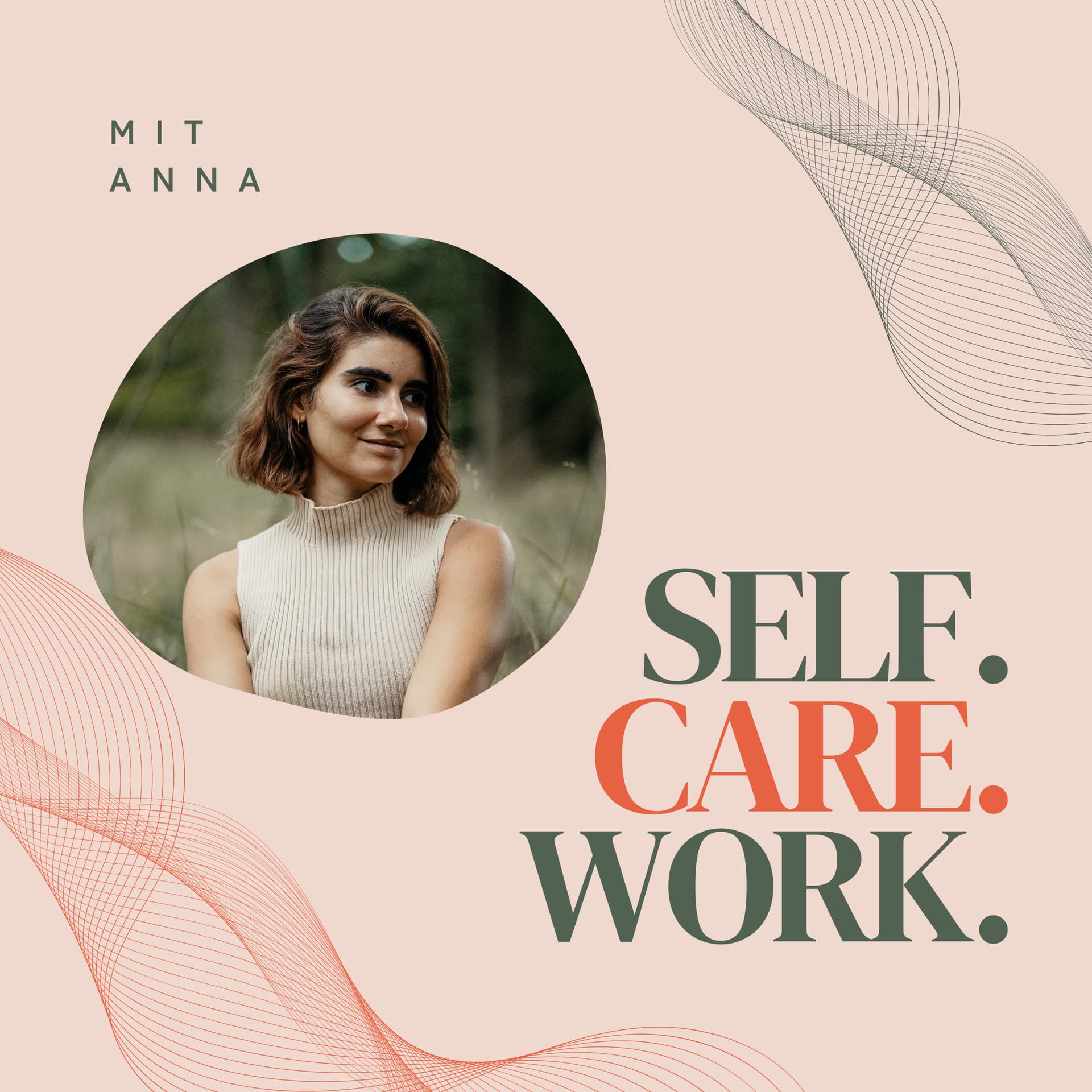 Self.Care.Work. - Für Mamas, die sich zwischen Karriere & Care Arbeit nicht verlieren wollen - Podcasts