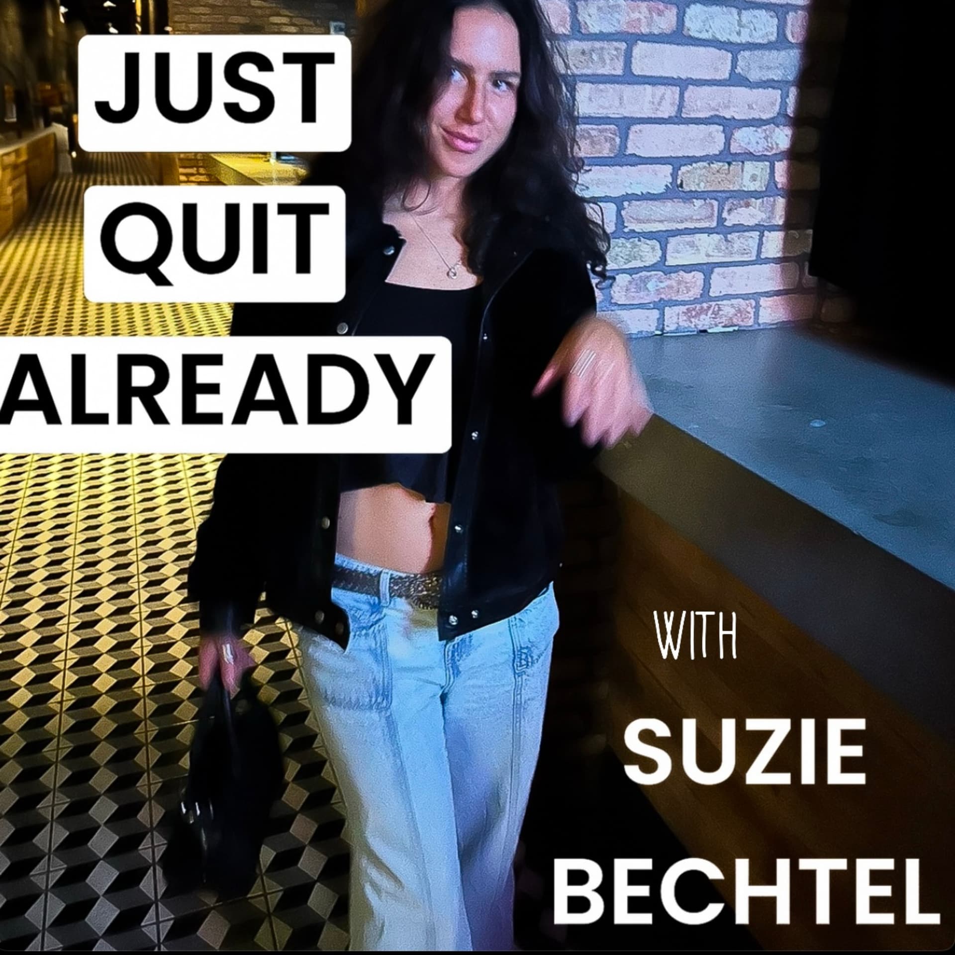 Just Quit Already - Podcasts