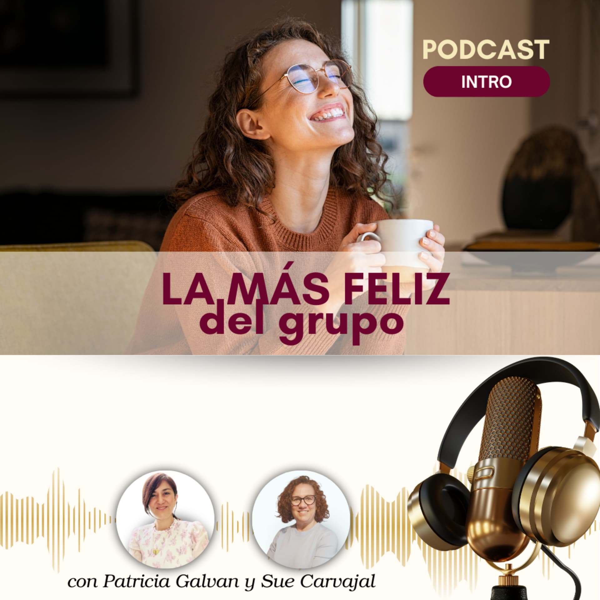Ser la más feliz de grupo - Podcasts