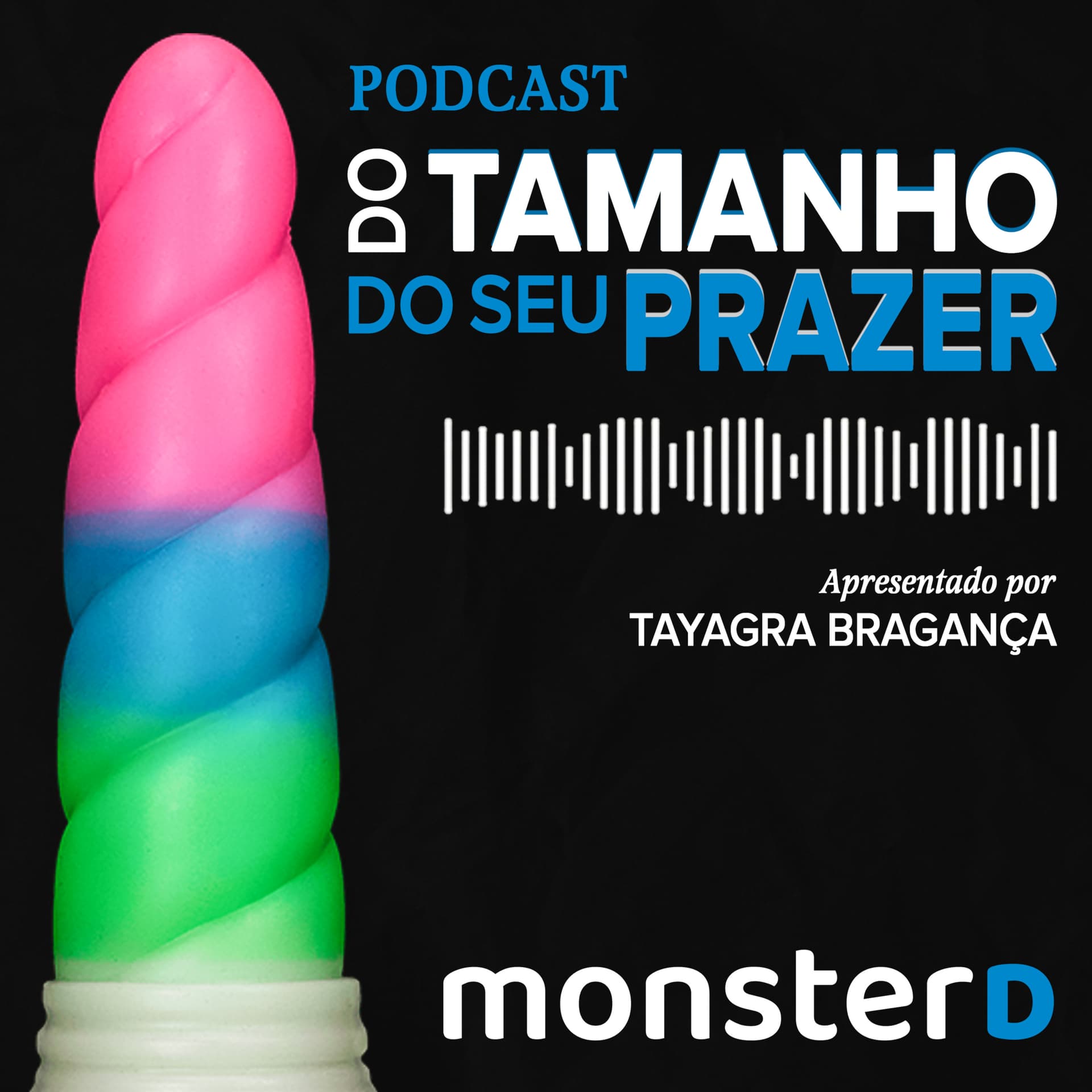 Do Tamanho do Seu Prazer - Podcasts