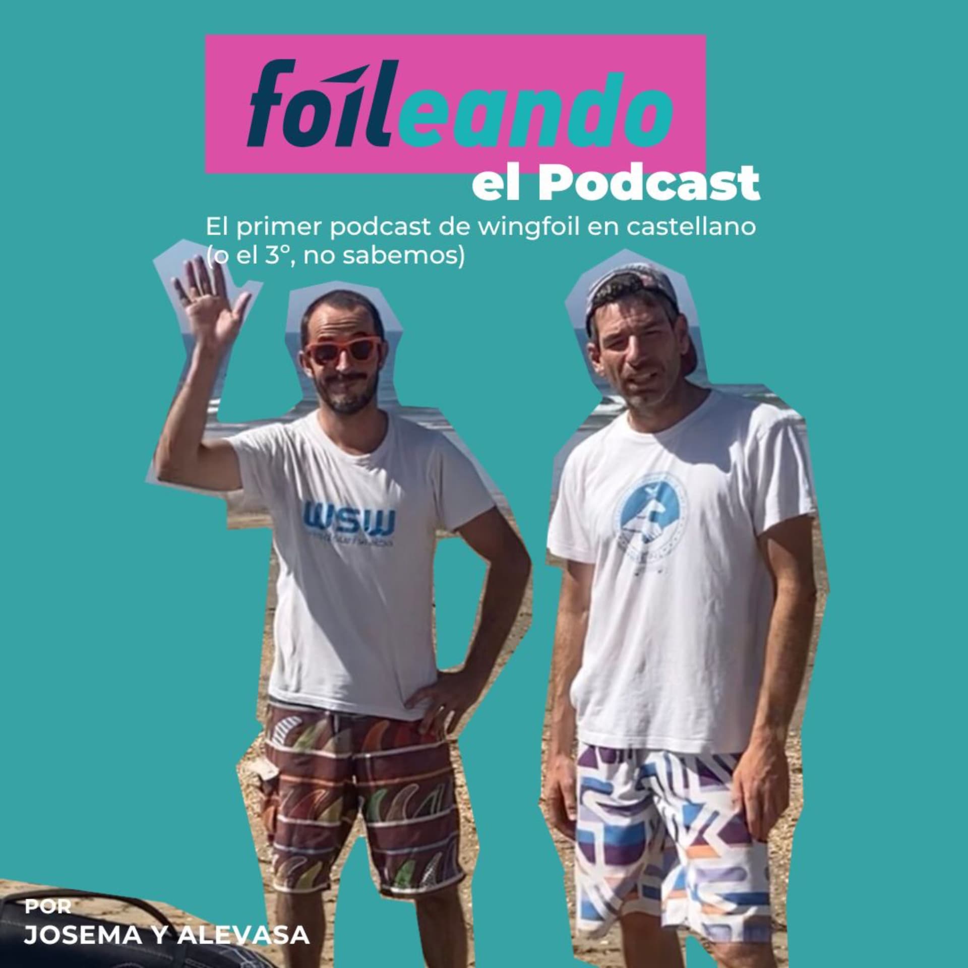 Foileando - El primer podcast de Wingfoil en castellano (o quizás el 3º, no lo sabemos) - Podcasts
