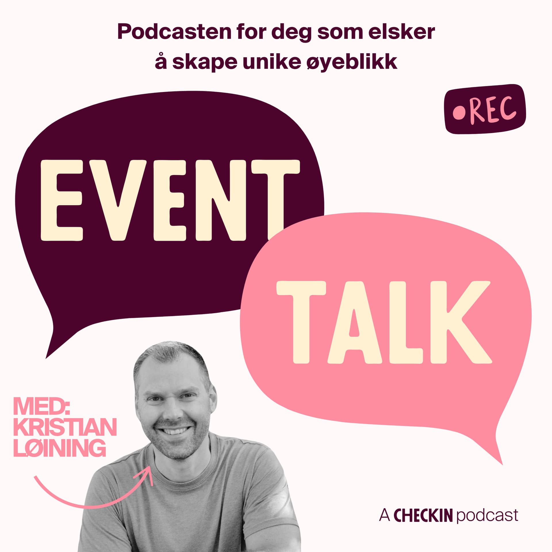 Event Talk - Podcasten for deg som elsker å skape unike øyeblikk - Podcasts
