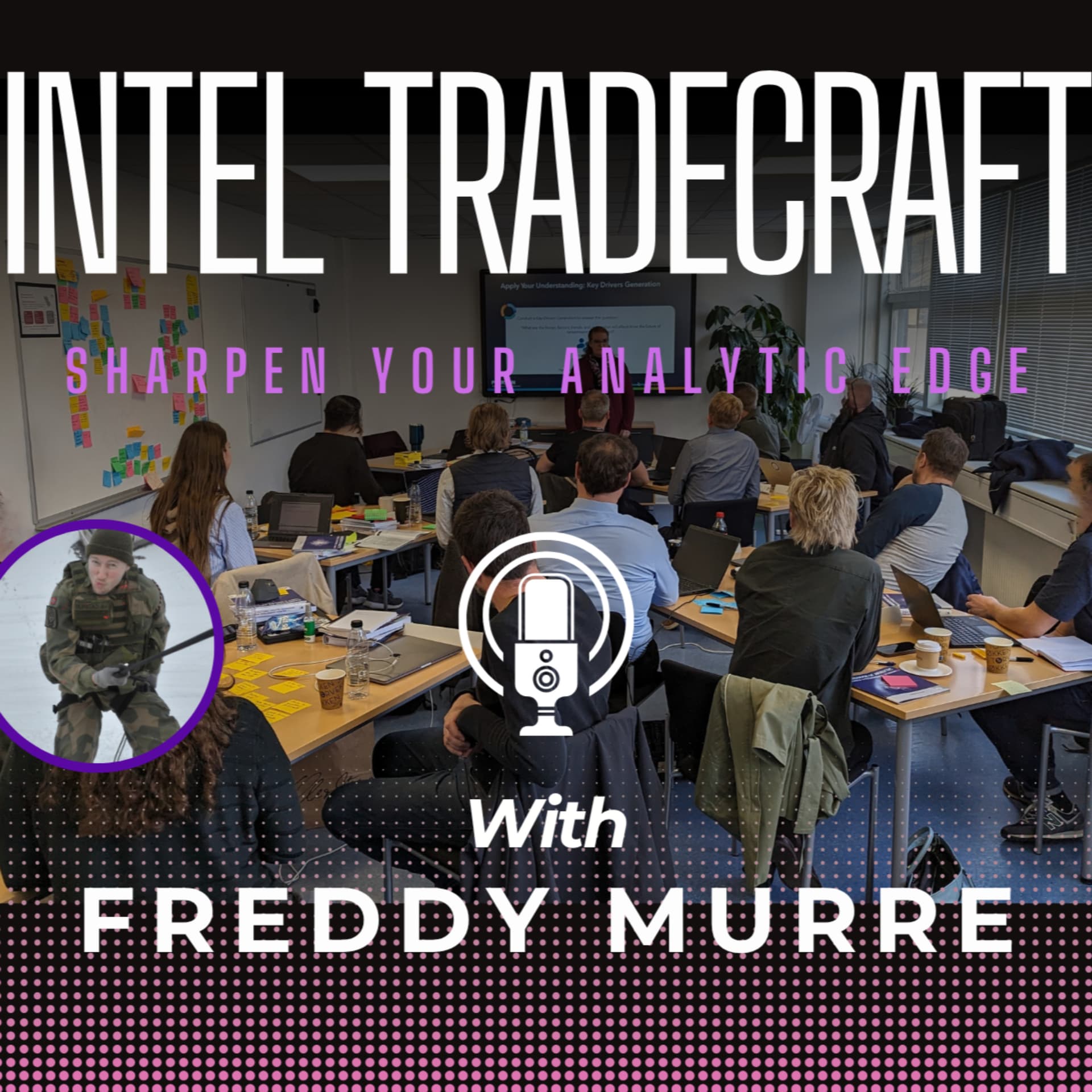 Intelligence Tradecraft - Sharpen your analytic edge - Podcasts
