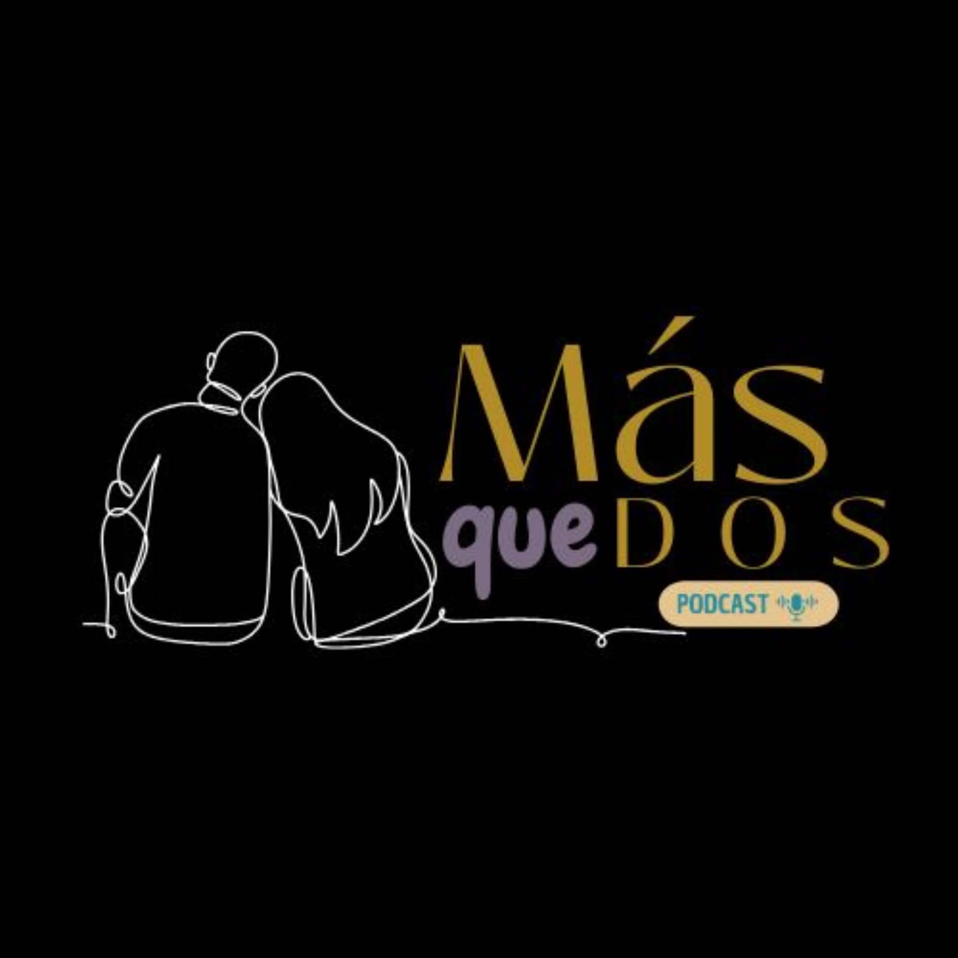 MÁS QUE DOS - Podcasts