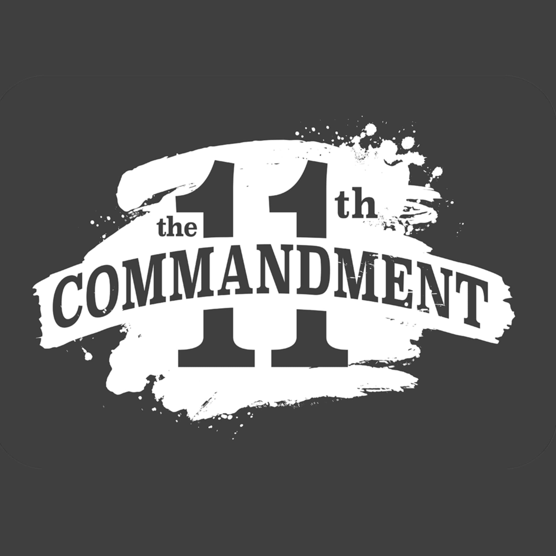 11th Commandment - Podcasts