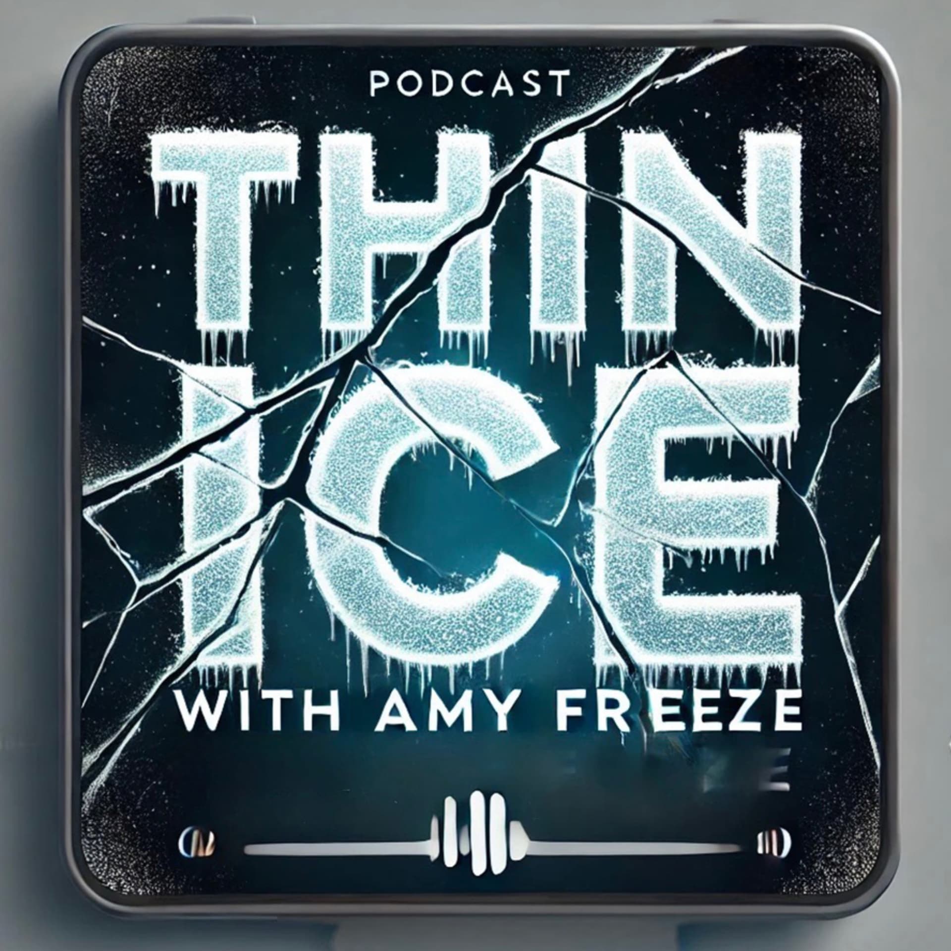 Thin Ice With Amy Freeze - Podcasts