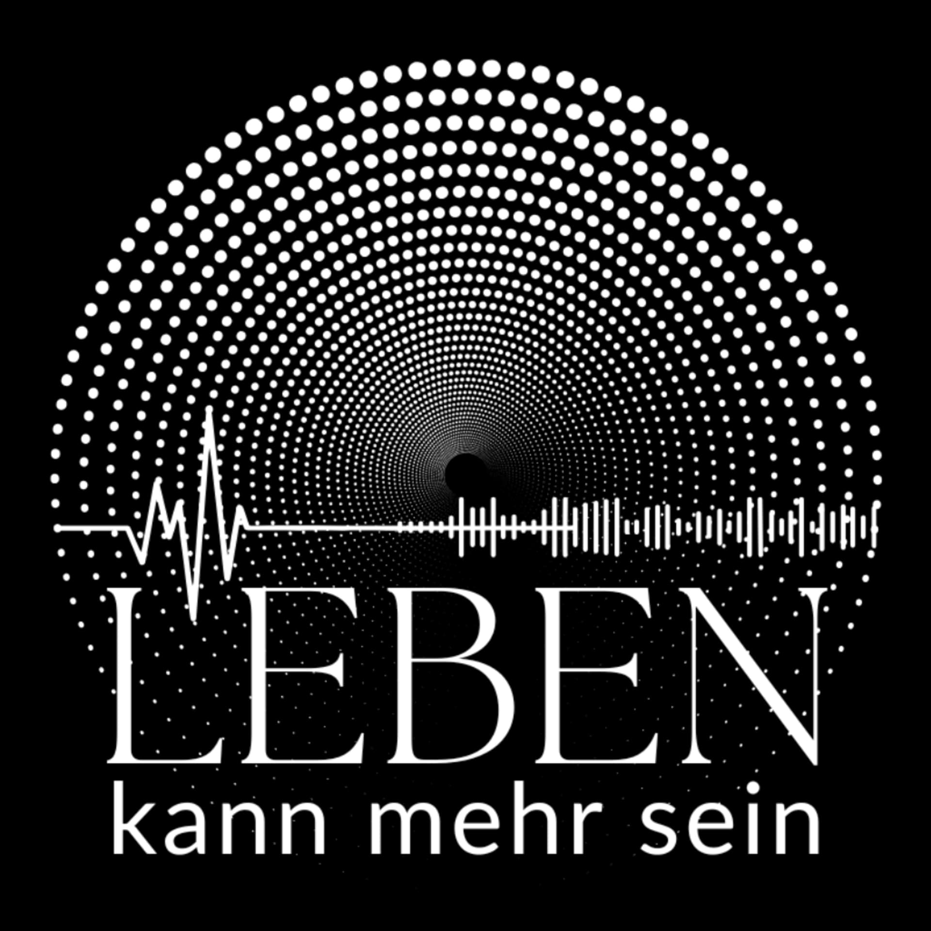 LEBEN kann MEHR sein - Podcasts
