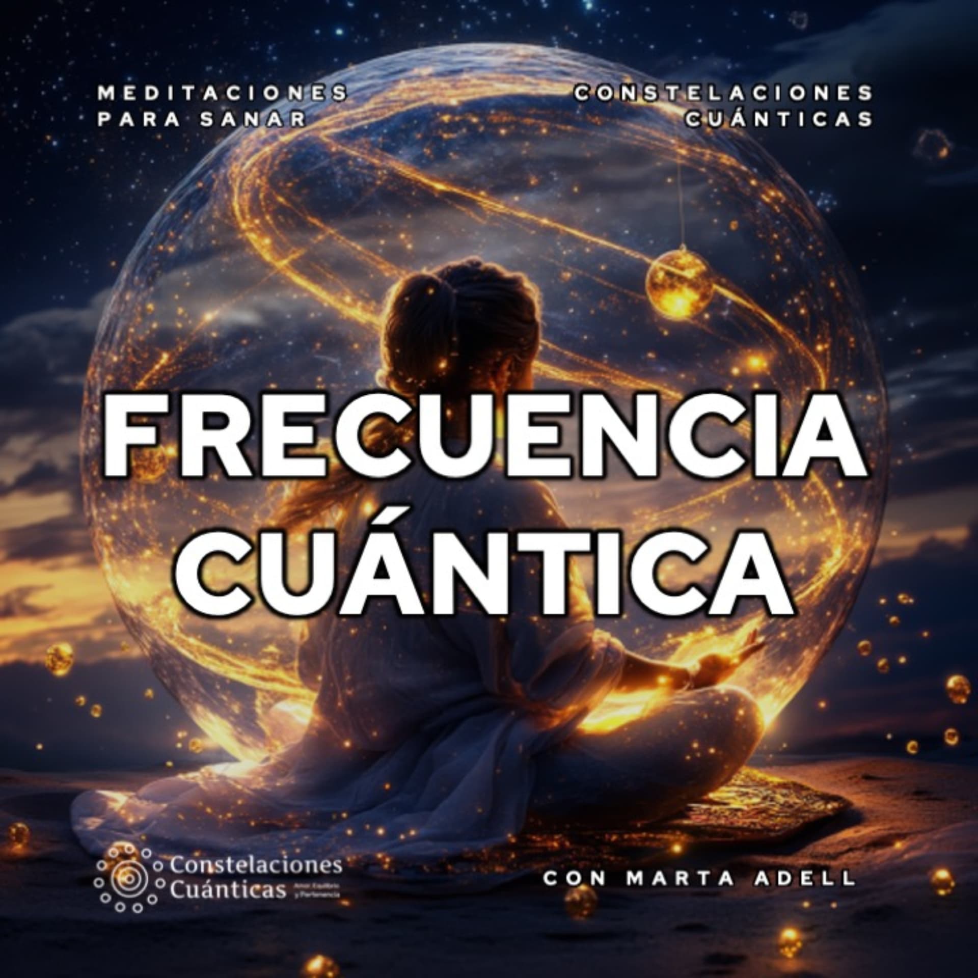 Frecuencia Cuántica: Meditaciones de Sanación - Podcasts