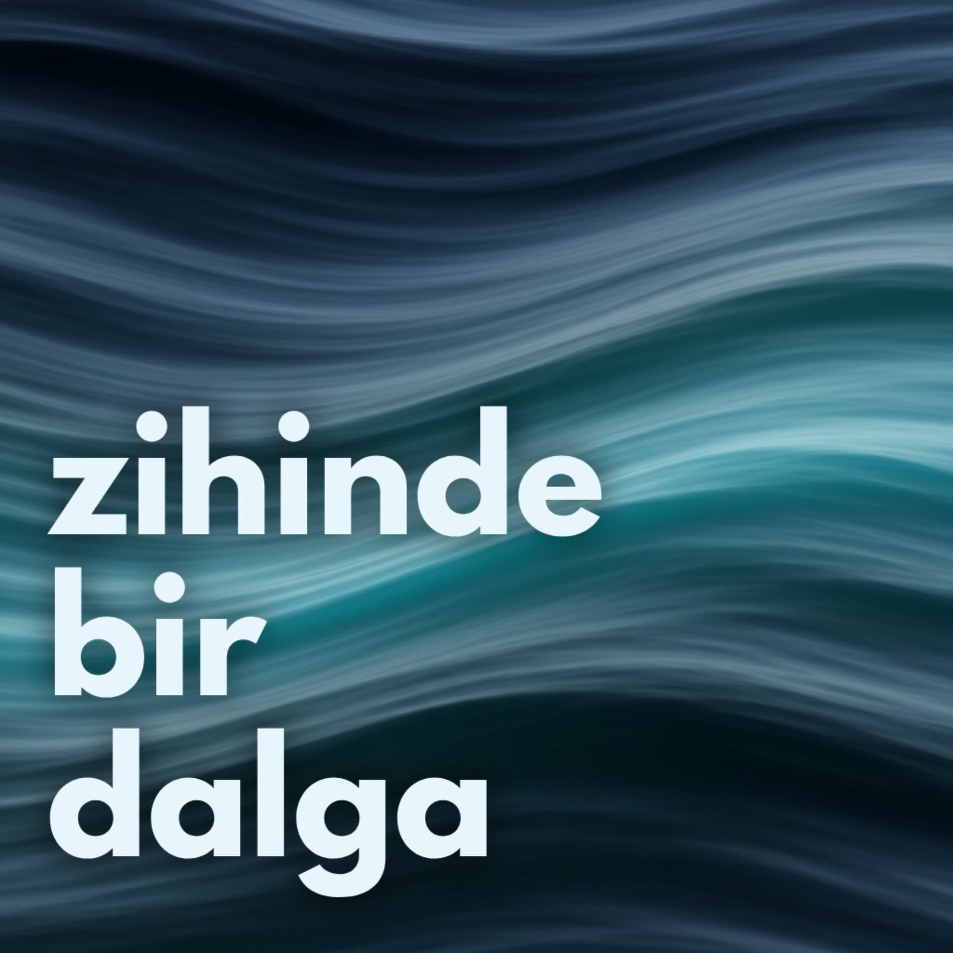 Zihinde Bir Dalga - Podcasts