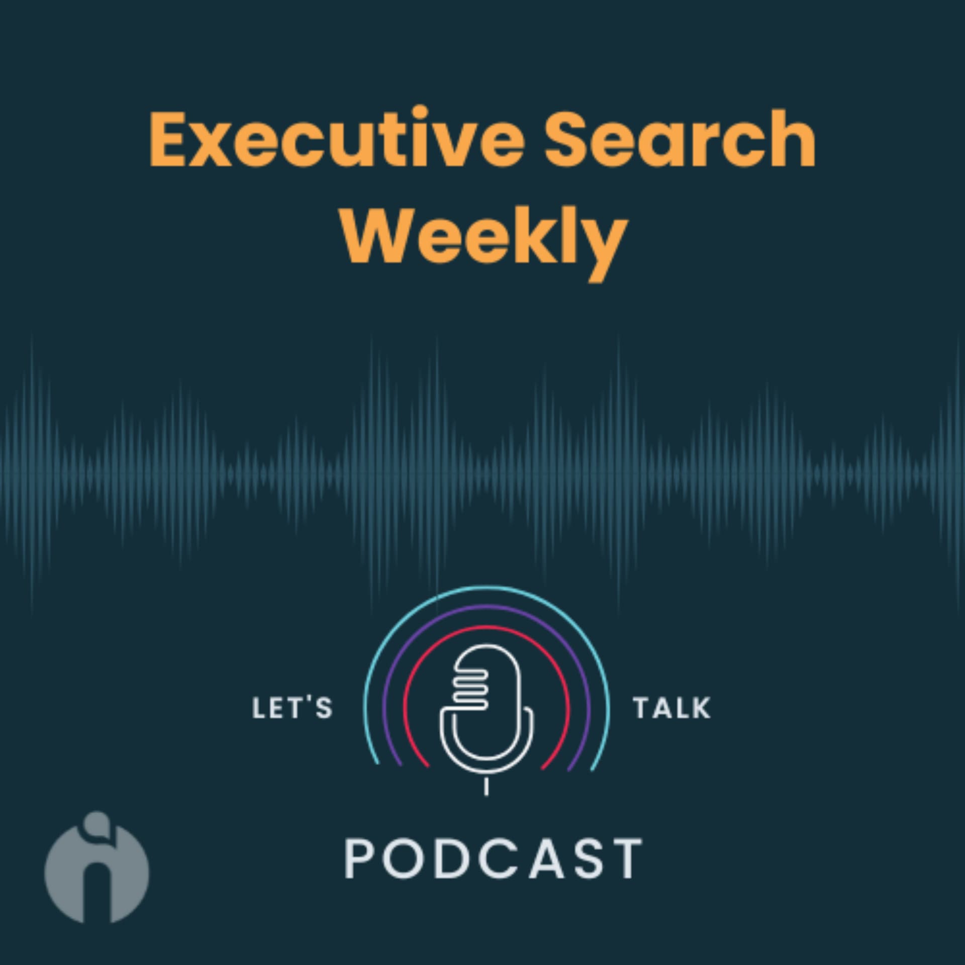 Executive Search Weekly! - Podcasts