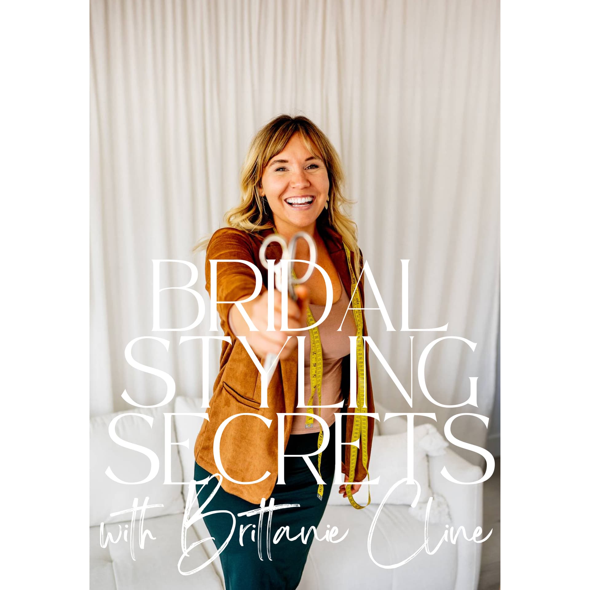 Bridal Styling Secrets with Brittanie Cline - Podcasts