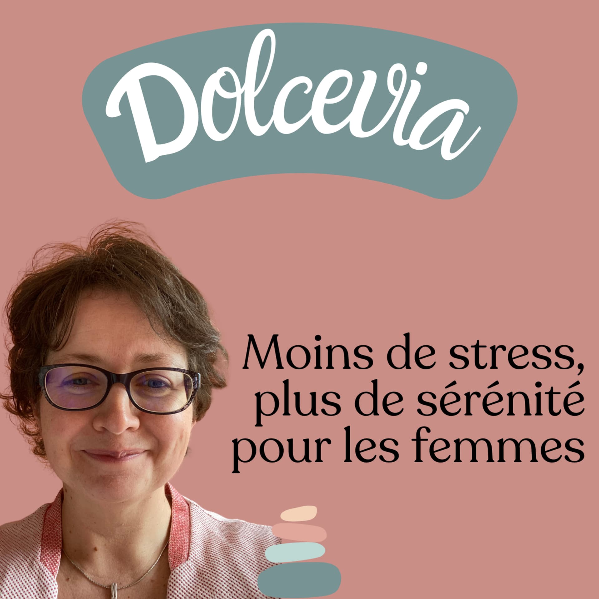 Dolcevia - Moins de stress, plus de sérénité pour les femmes - Podcasts