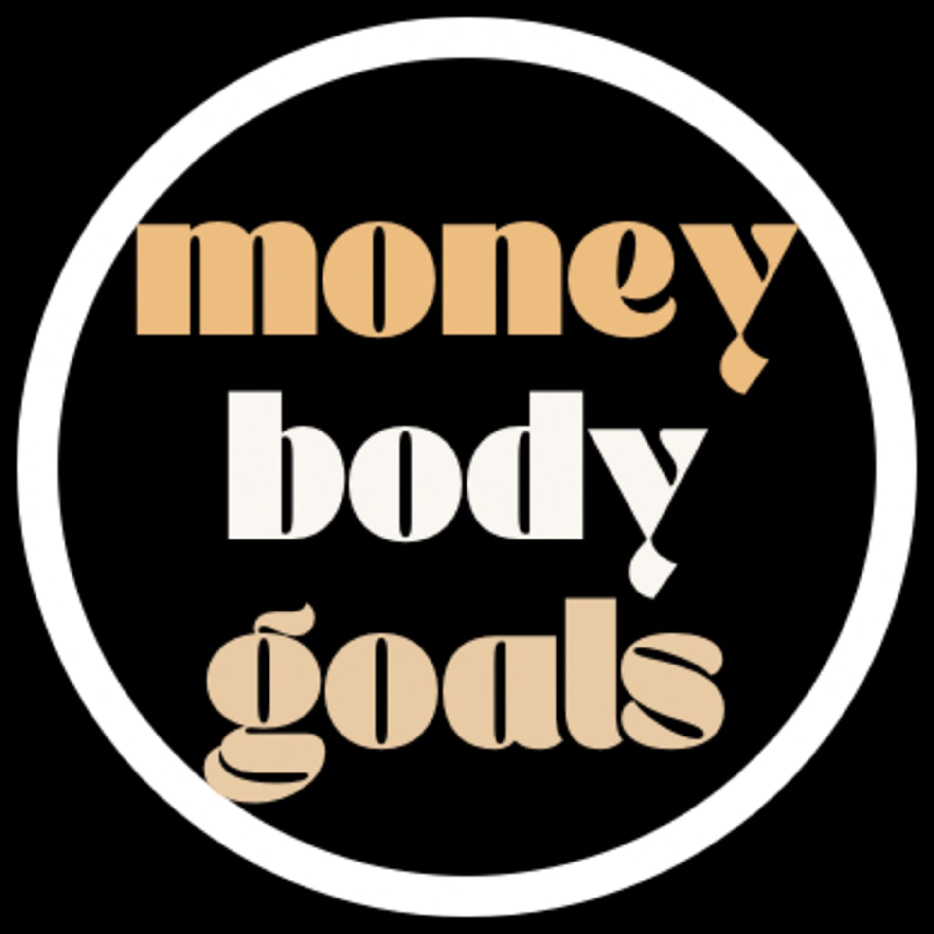 Money Body Goals Podcast - Podcasts