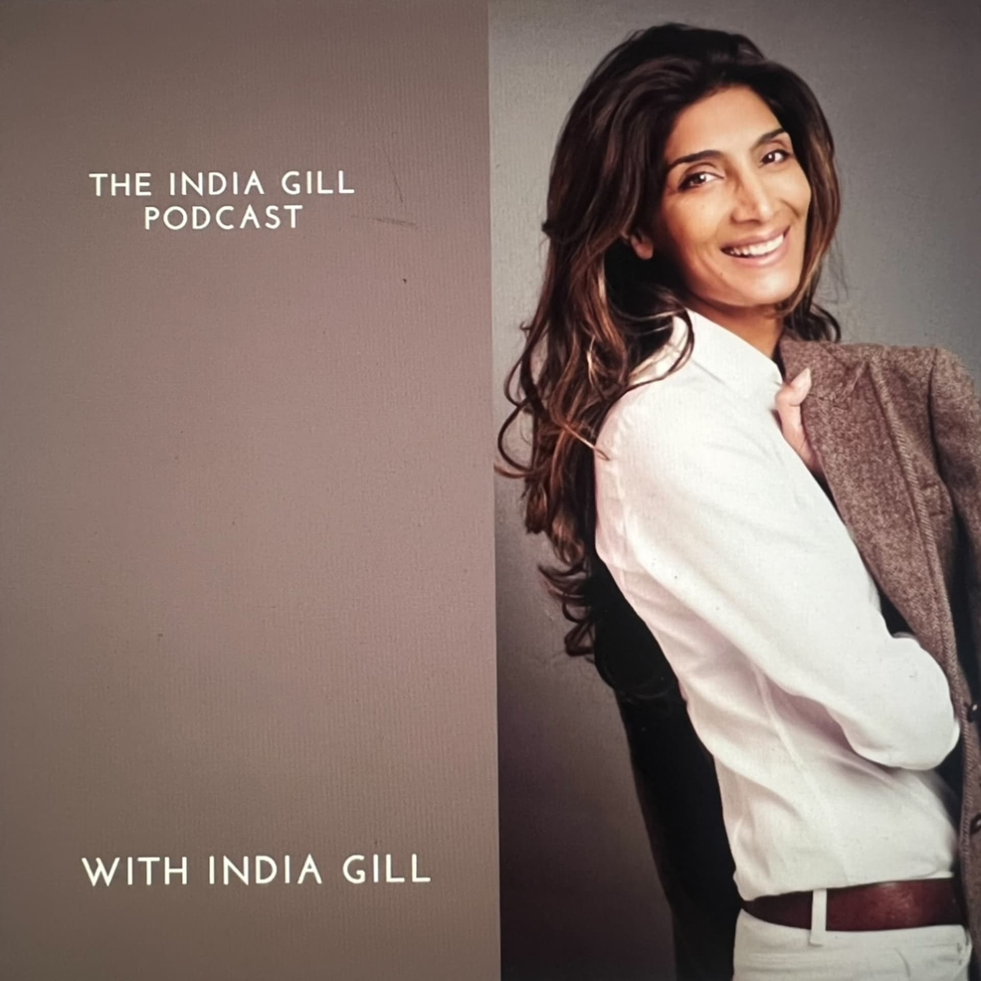 The India Gill Podcast - Podcasts