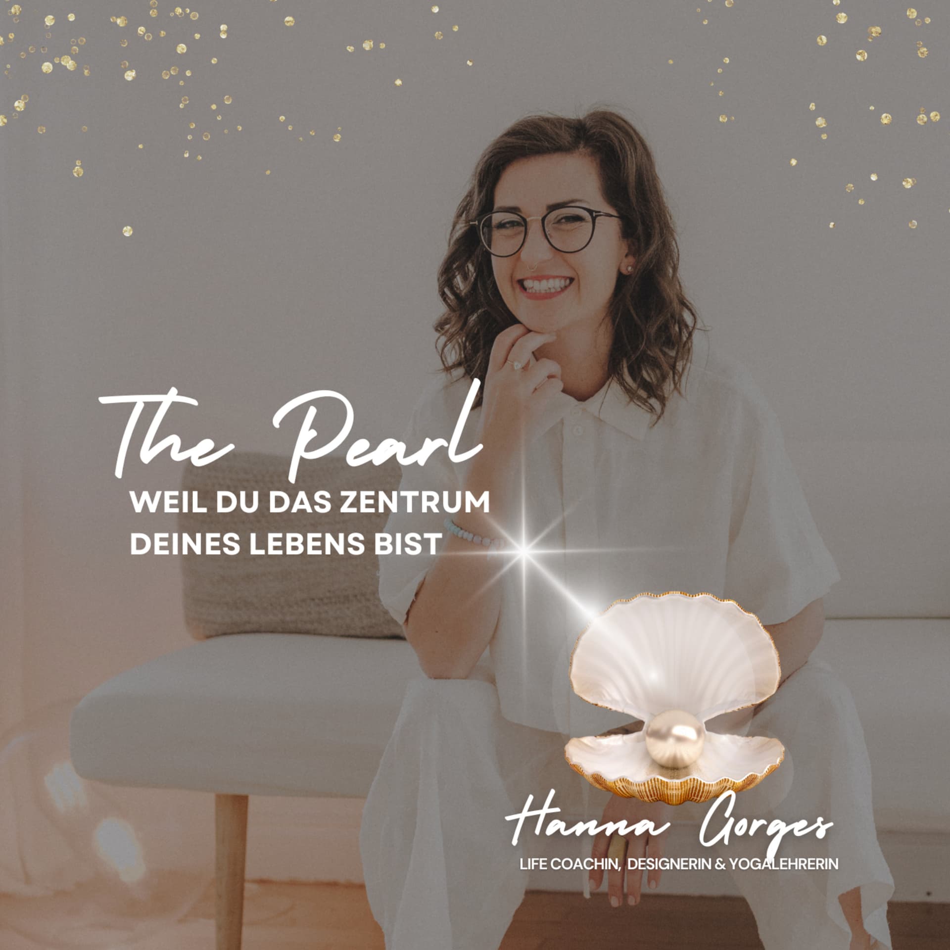The Pearl - Weil du das Zentrum deines Lebens bist! - Podcasts