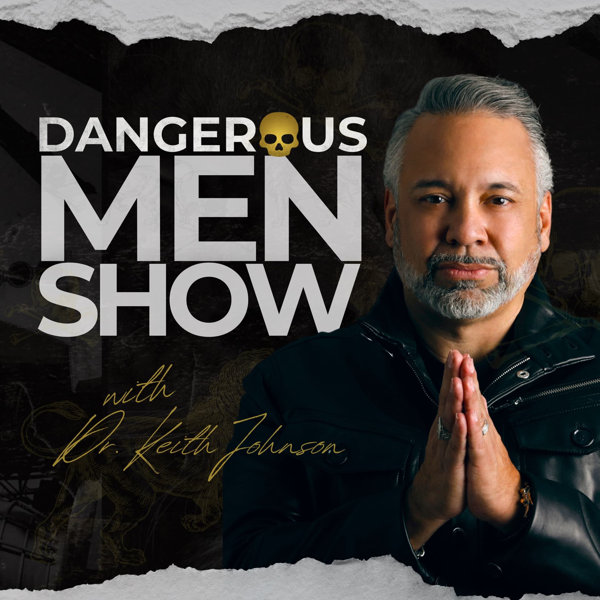 Dangerous Men Show with Dr. Keith Johnson - Podcasts