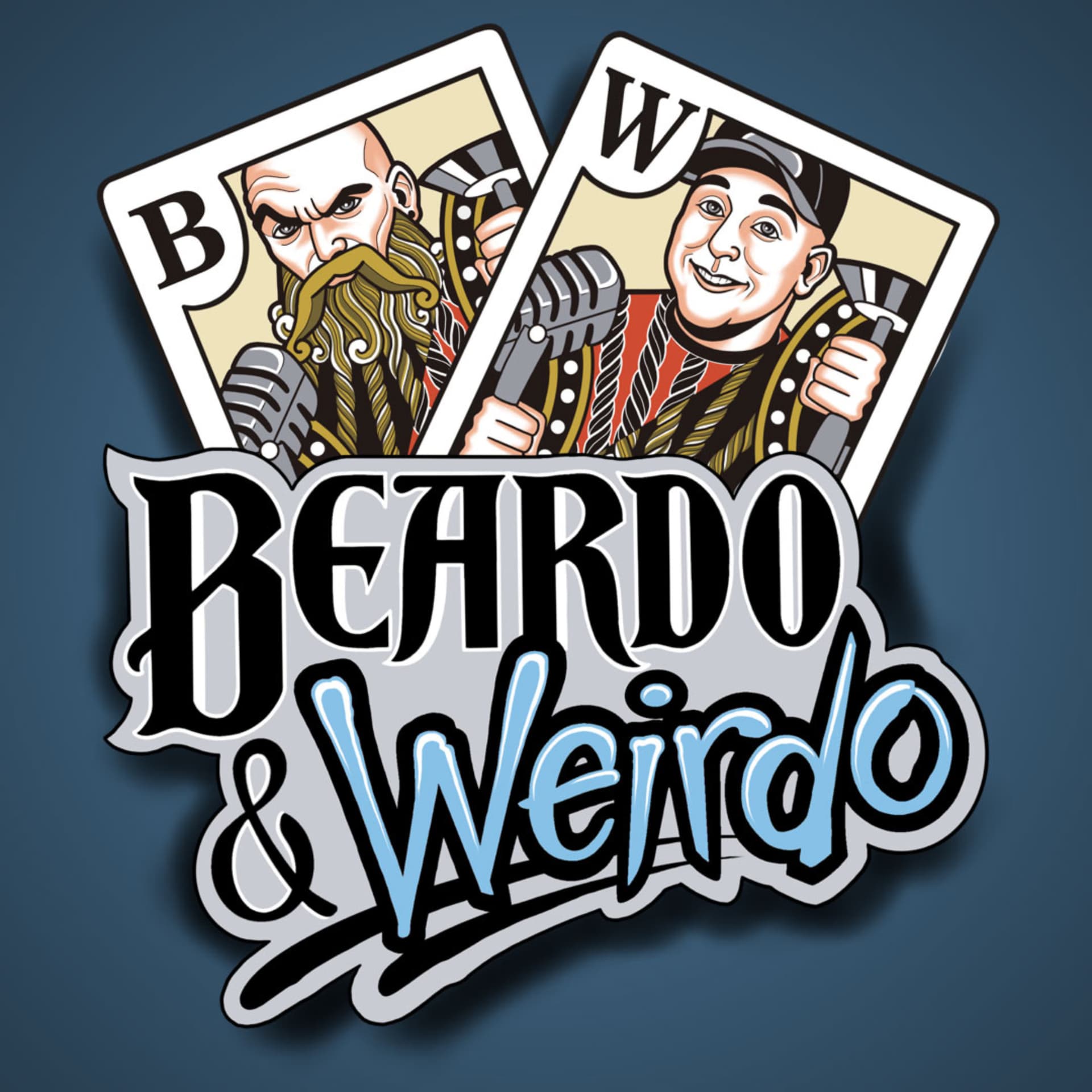 Beardo And Weirdo - Podcasts