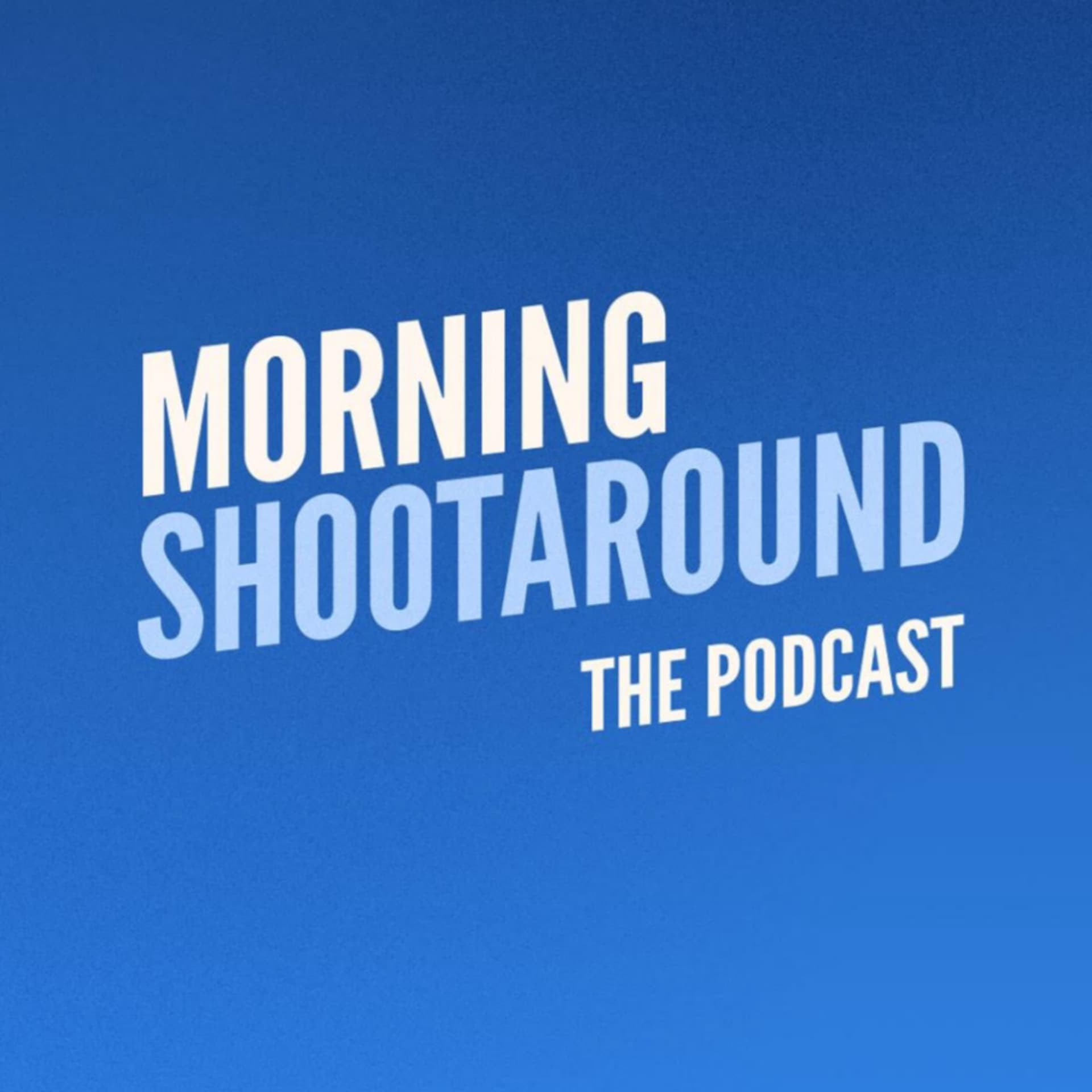 Morning Shootaround - Podcasts