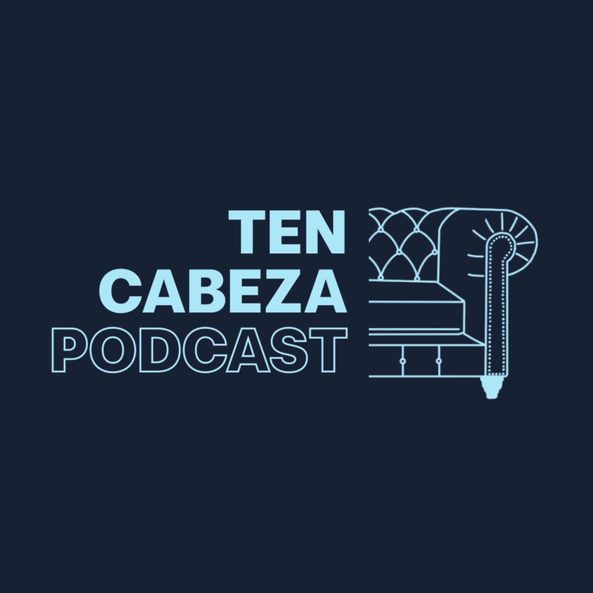 TEN CABEZA - Podcasts