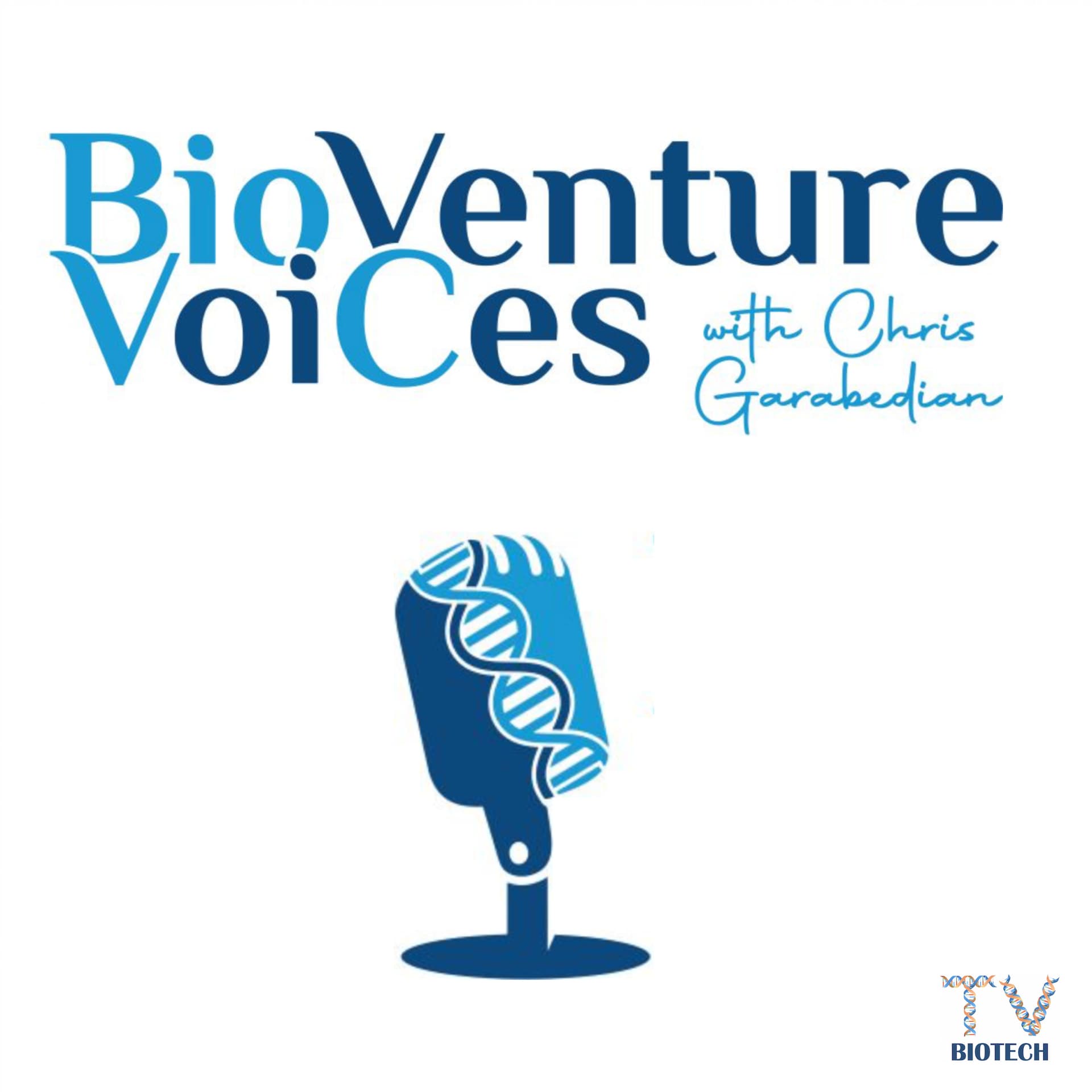 BioVenture VoiCes with Chris Garabedian - Podcasts