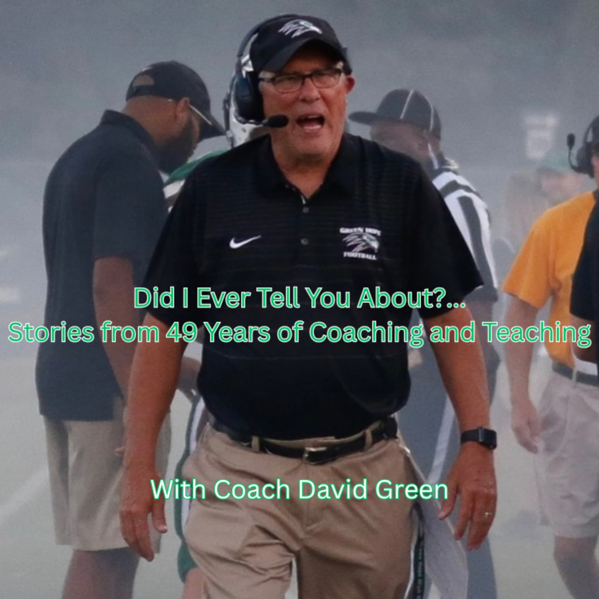 Did I Ever Tell You About....?: Stories from 49 years of coaching - Podcasts