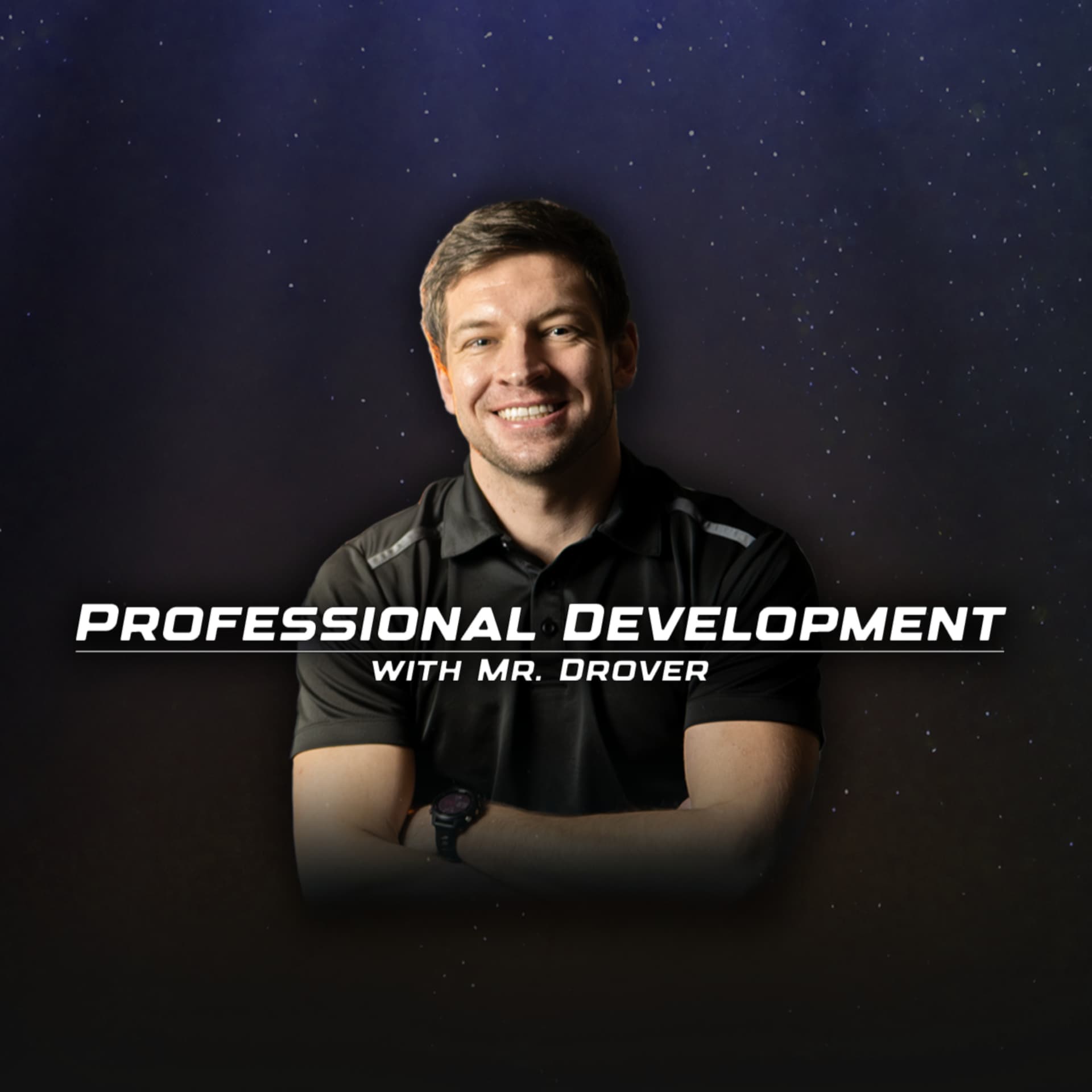 Professional Development With Mr. Drover - Podcasts
