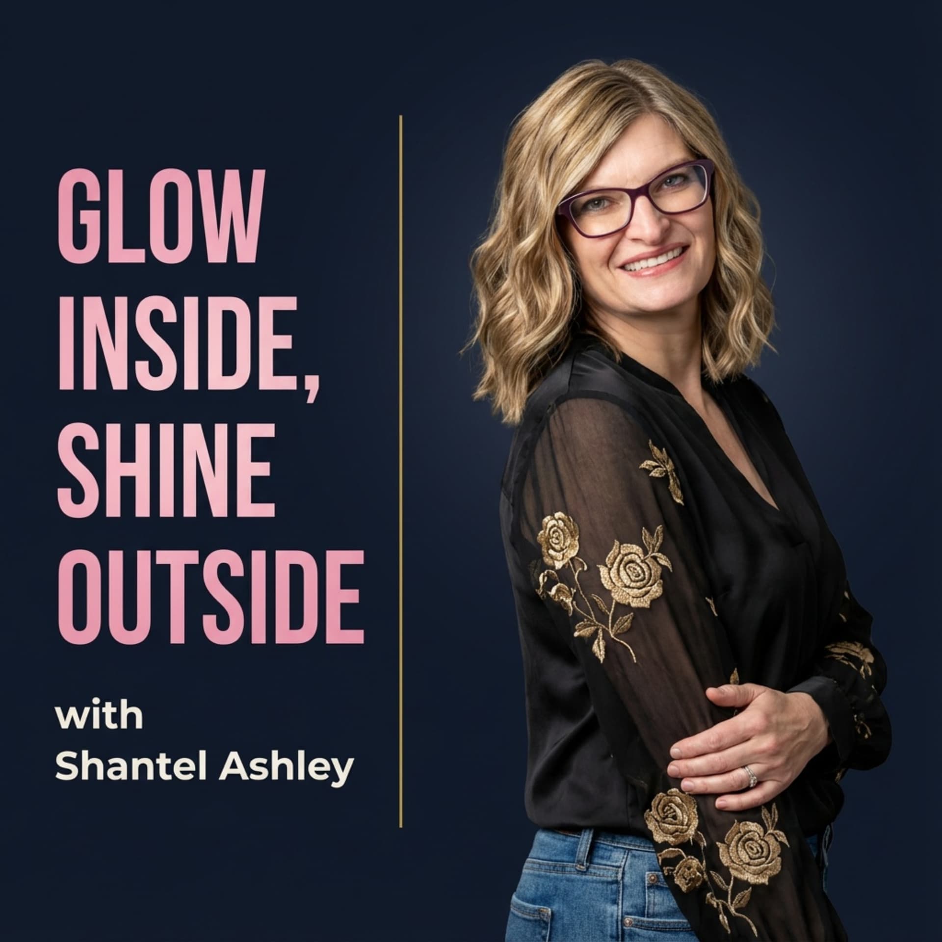 Glow Inside, Shine Outside | Body-Spirit-Soul Healing - Podcasts