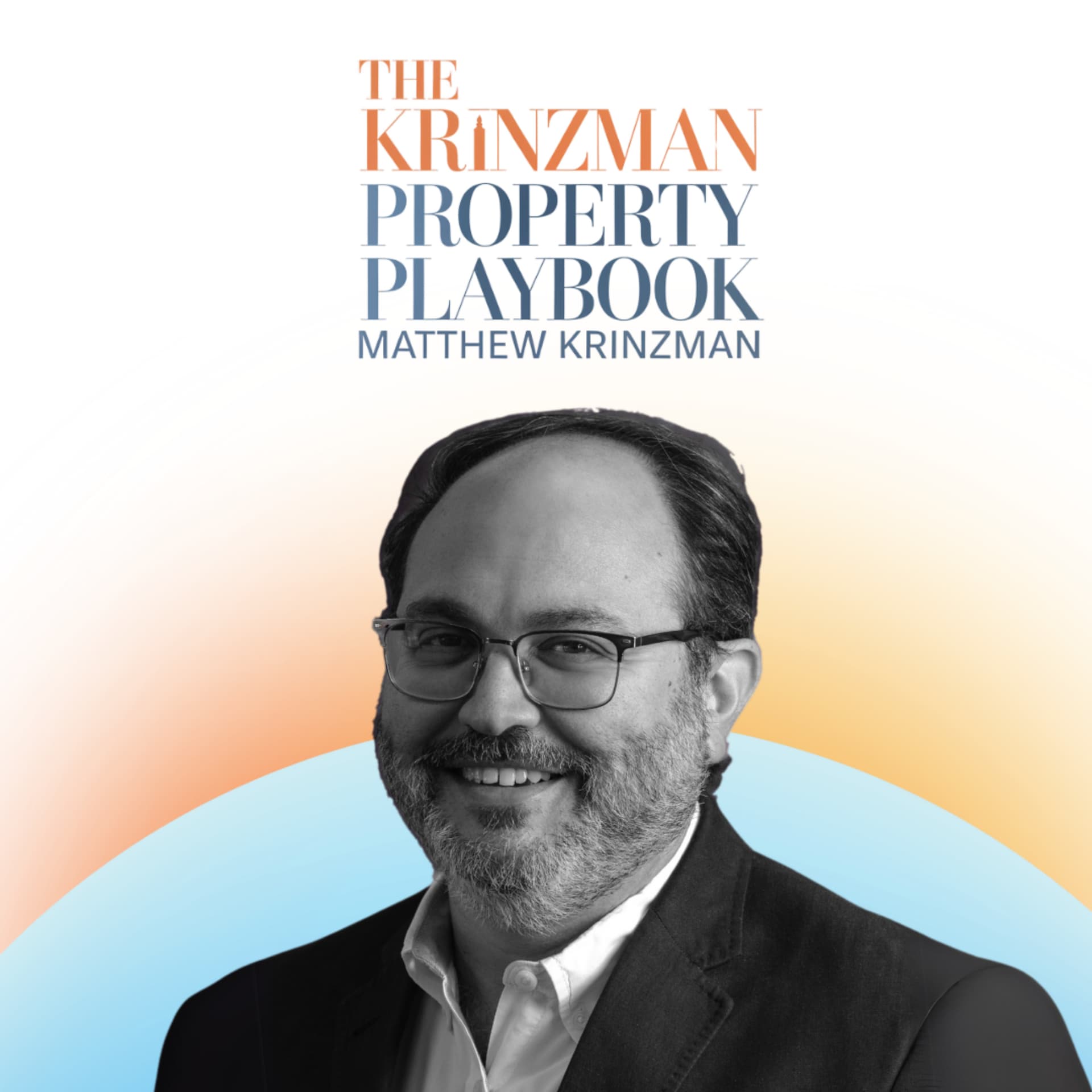 The Krinzman Property Playbook - Podcasts