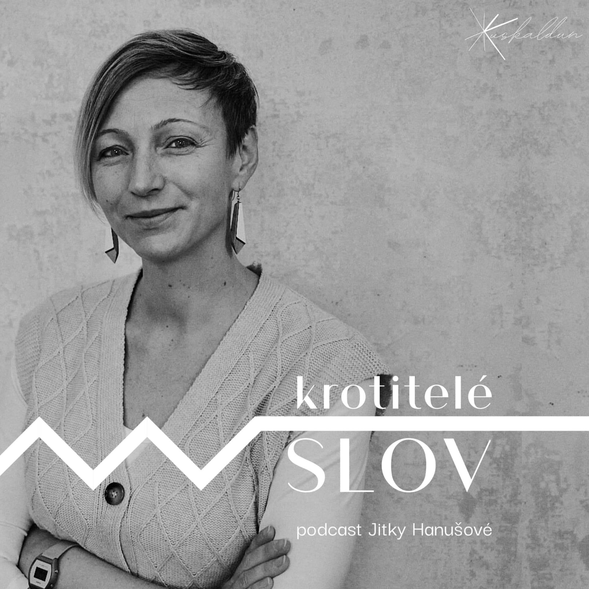 Krotitelé slov - Podcasts