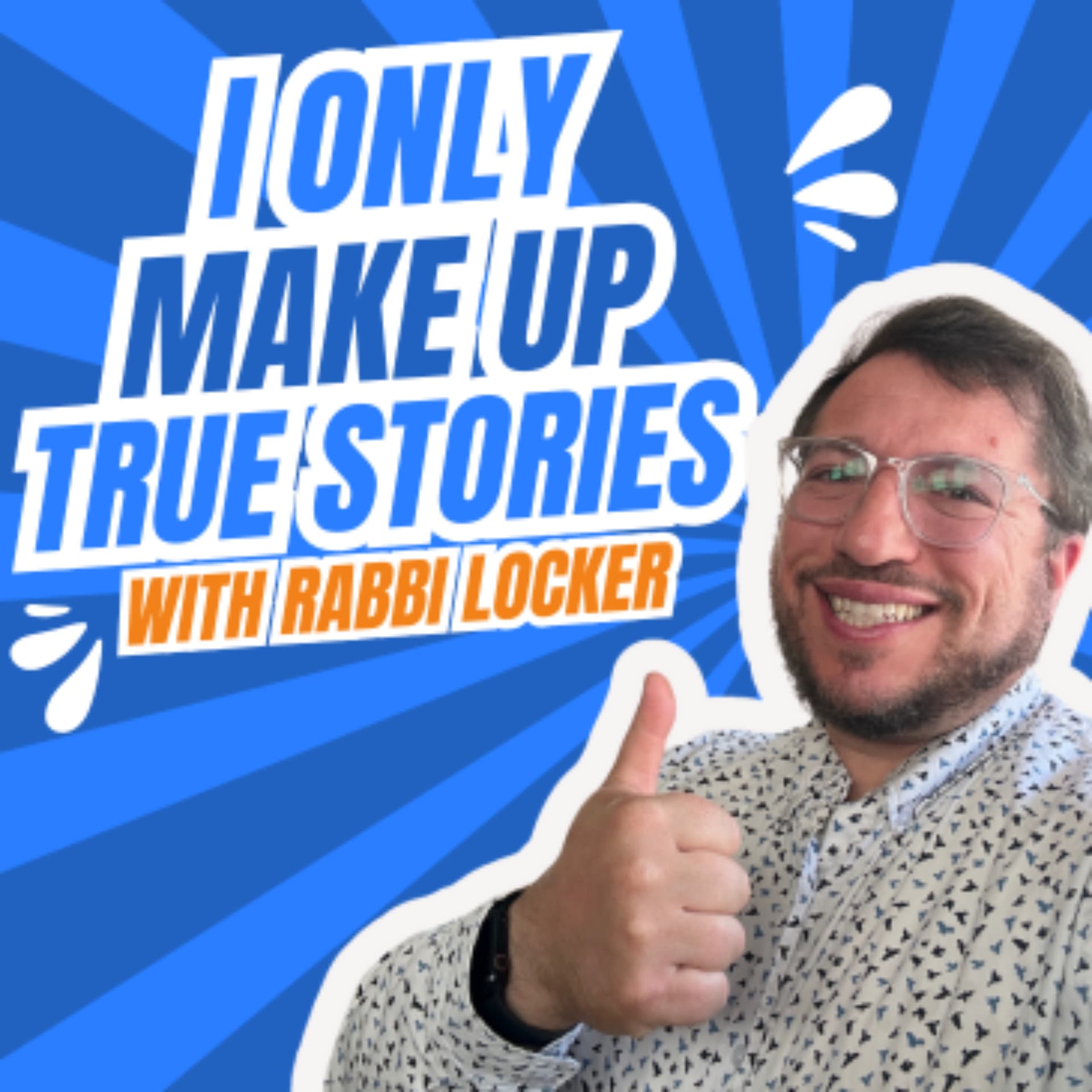 I Only Make Up True Stories - Podcasts