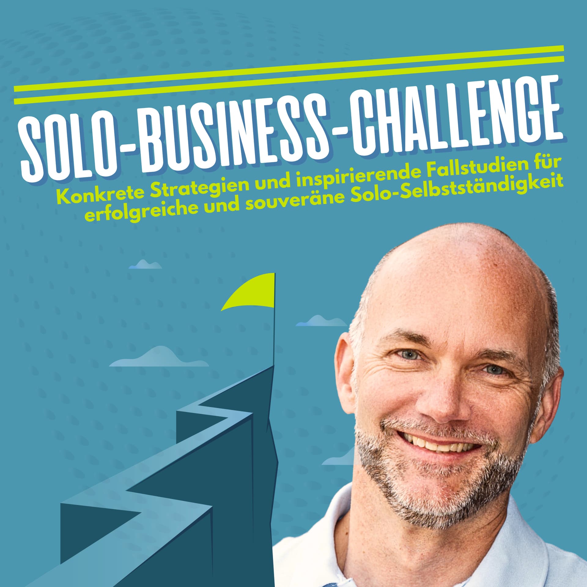 Solo Business Challenge mit Martin Stiffel: Strategien & Fallstudien für Solo-Selbstständige - Podcasts
