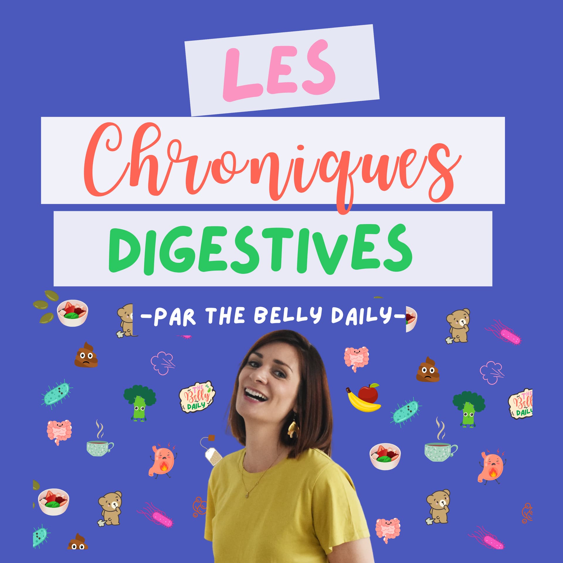 Les Chroniques Digestives "microbiote, digestion et astuces bien-être" - Podcasts