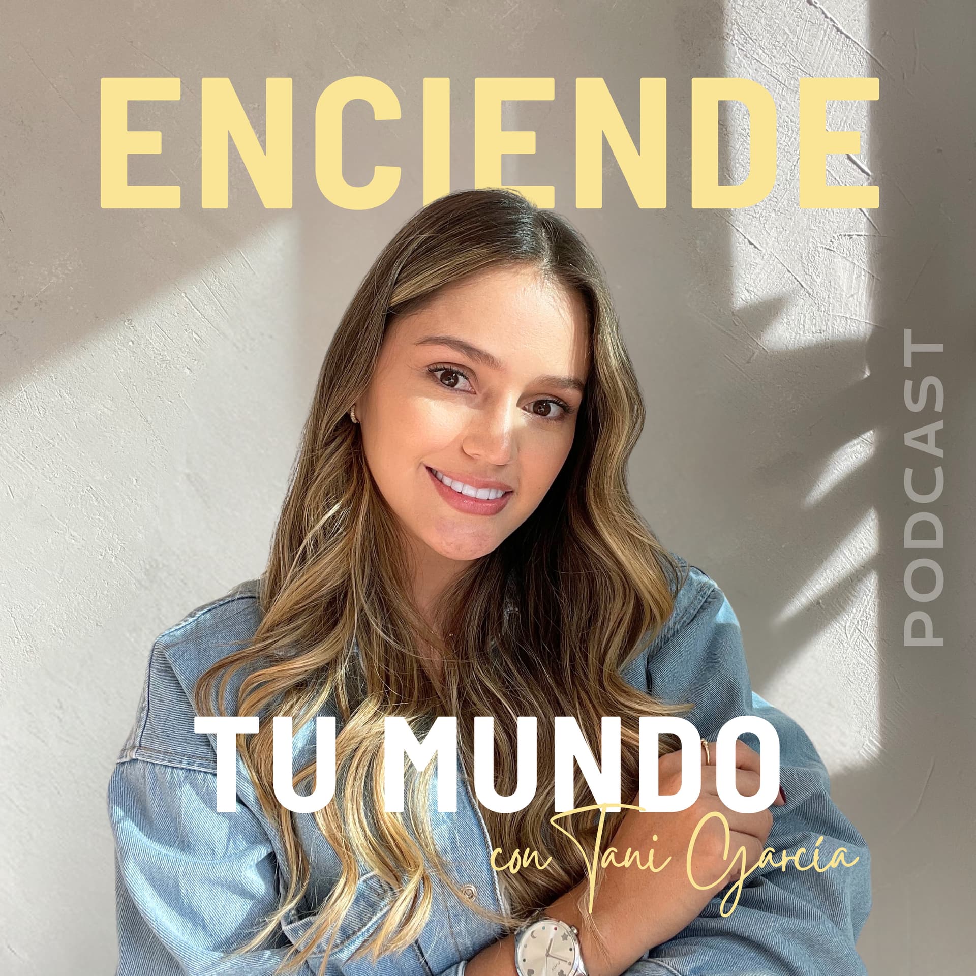 Enciende Tu Mundo con Tani García - Podcasts