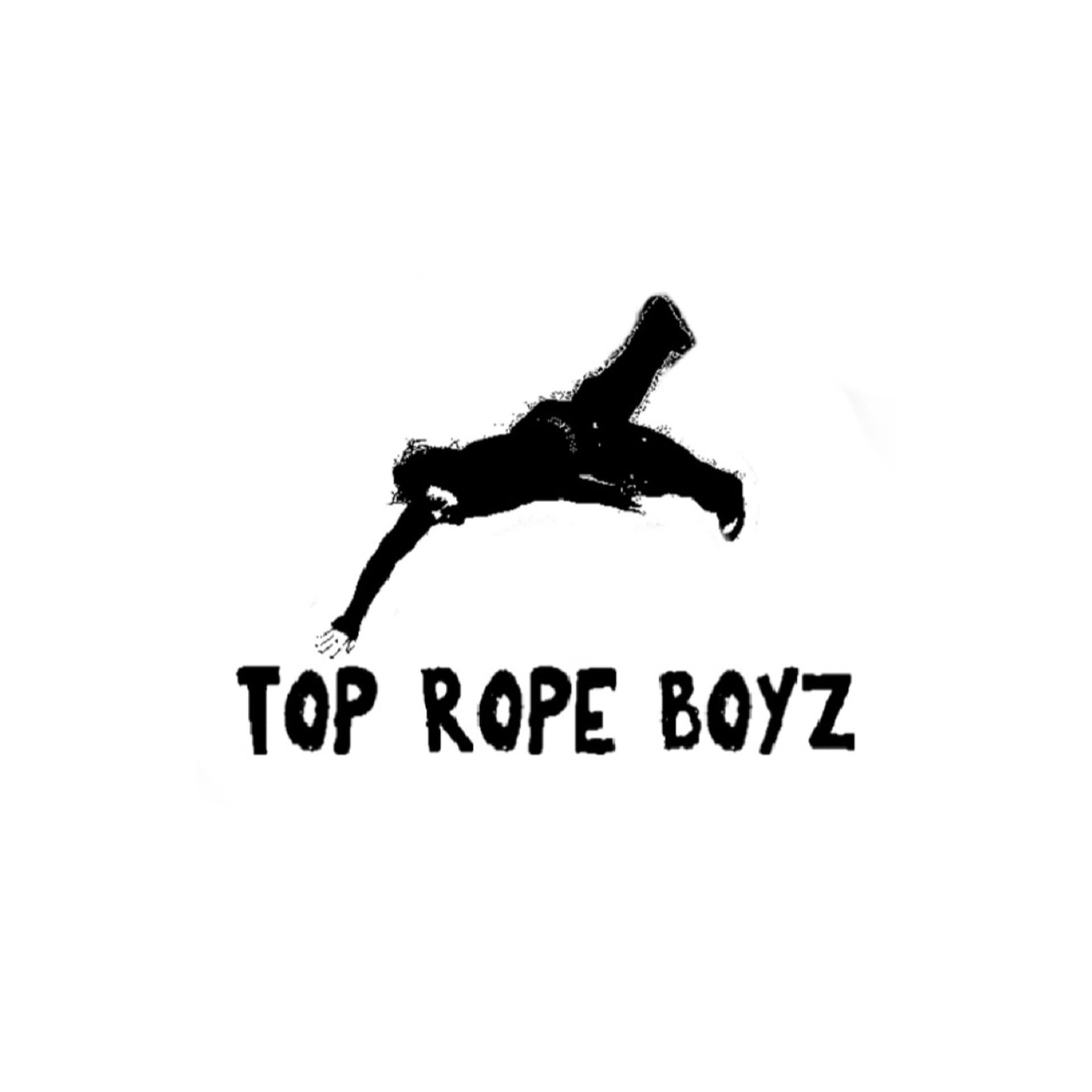 The Top Rope Boyz Podcast - Podcasts