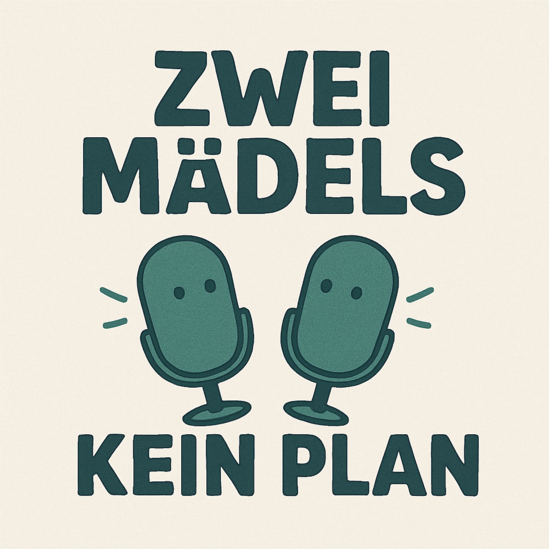 Zwei Mädels kein Plan - Podcasts