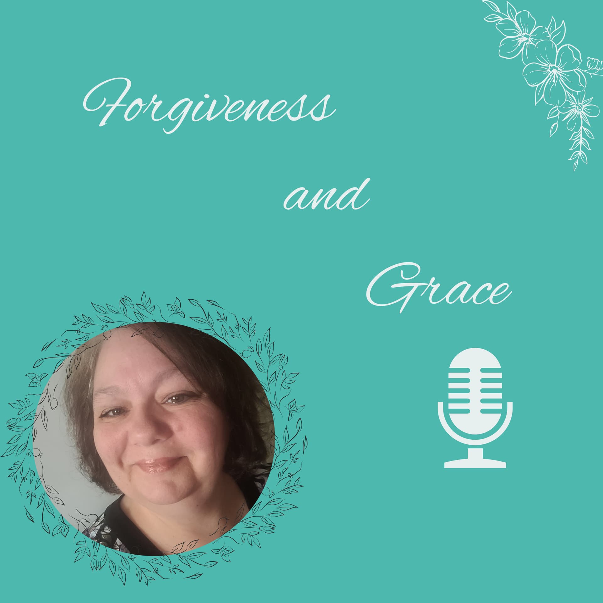 Forgiveness and Grace - Podcasts