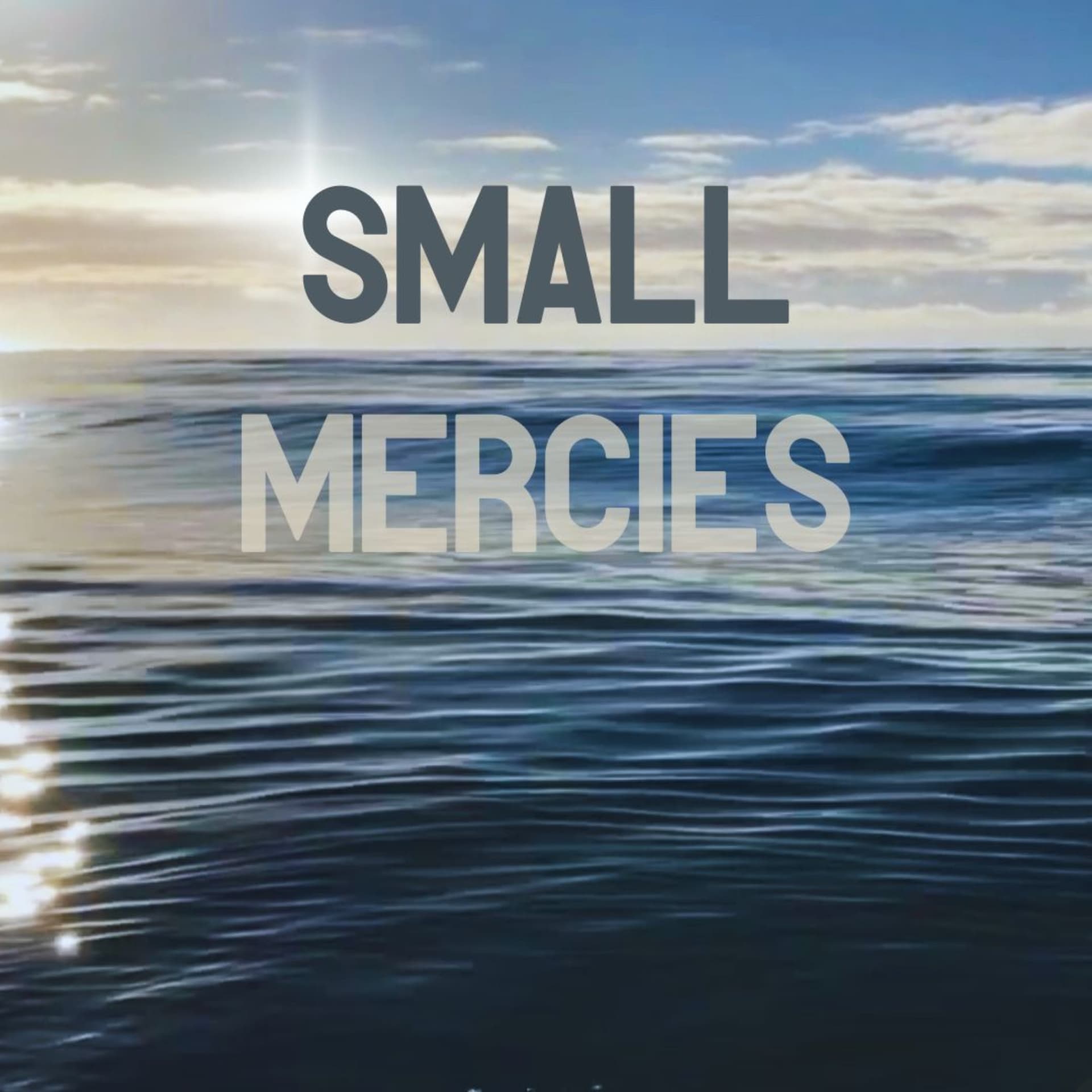Small Mercies - Podcasts