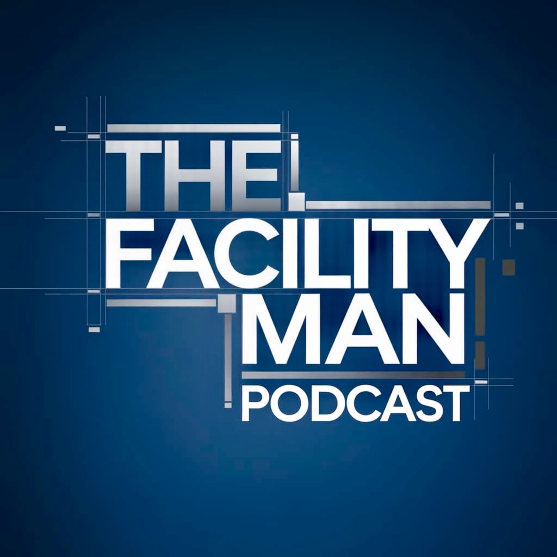 The Facility Man - Podcasts