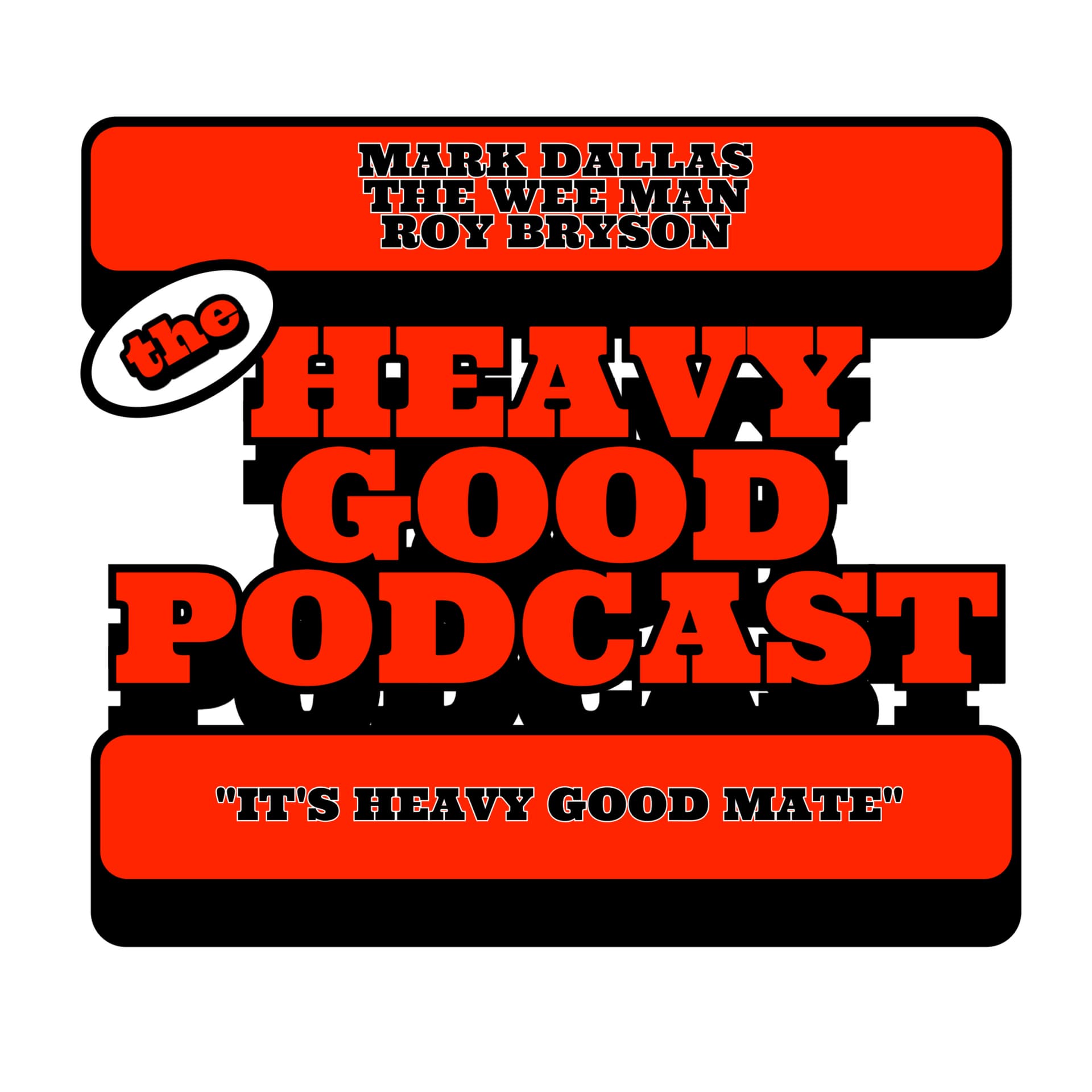 The Heavy Good Podcast - Podcasts