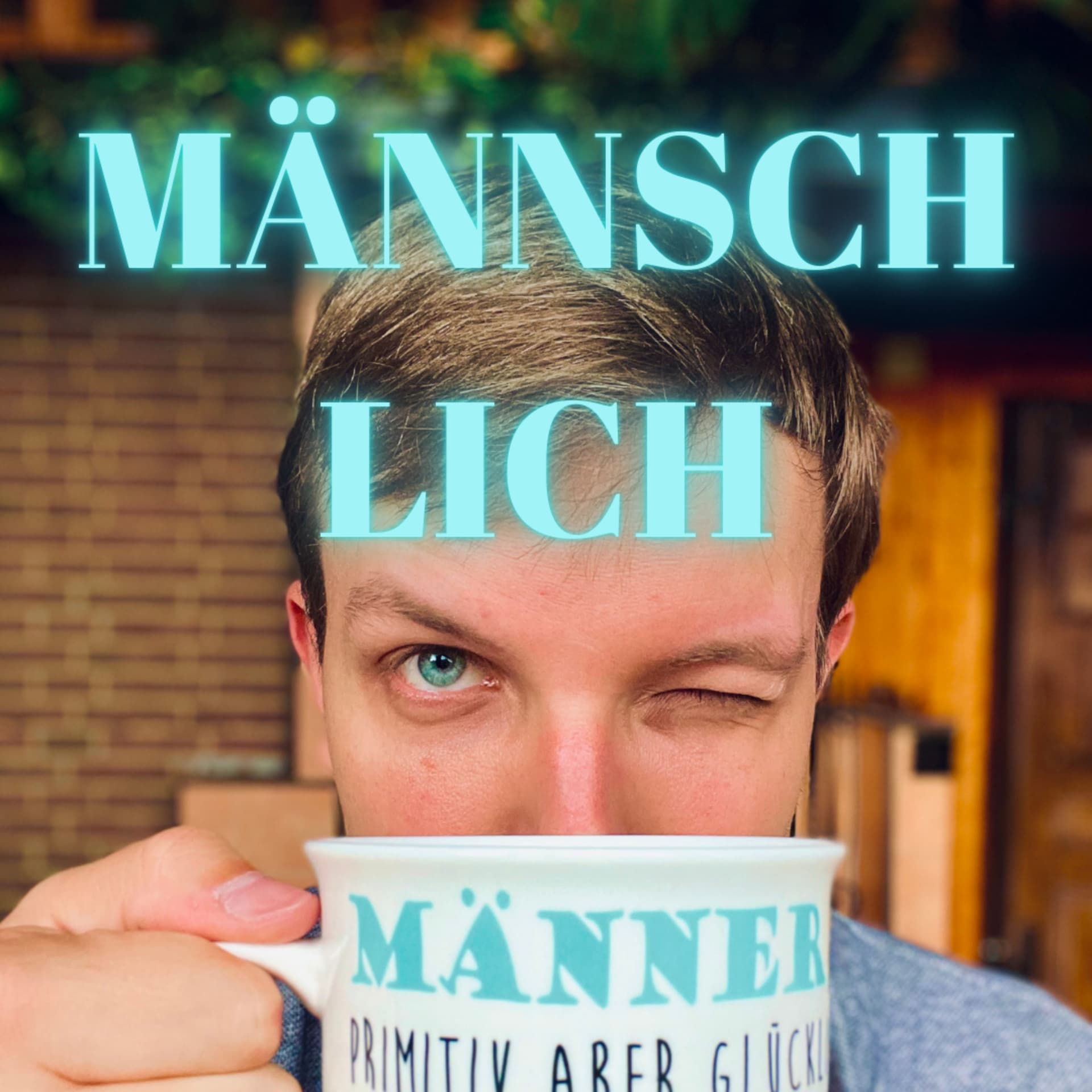 Männschlich - Podcasts