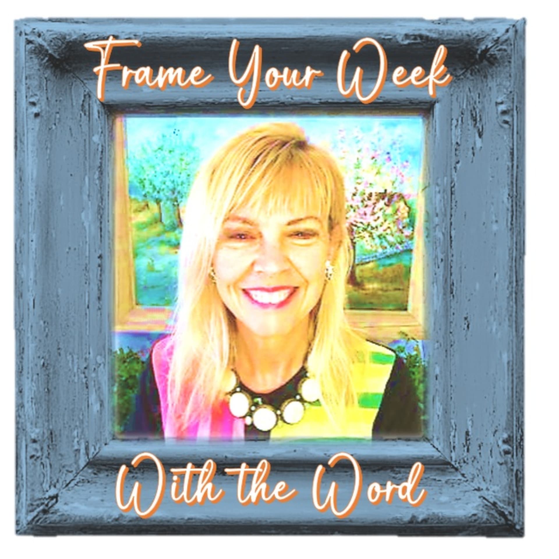 Frame Your Week with the Word - Podcasts