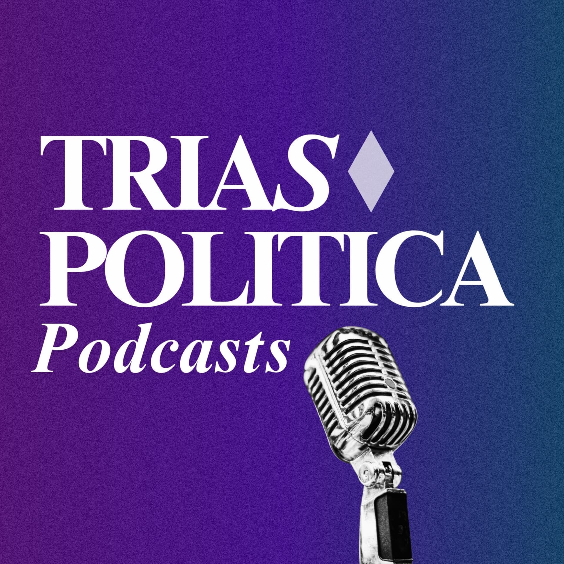 Trias Politica Podcasts - Podcasts