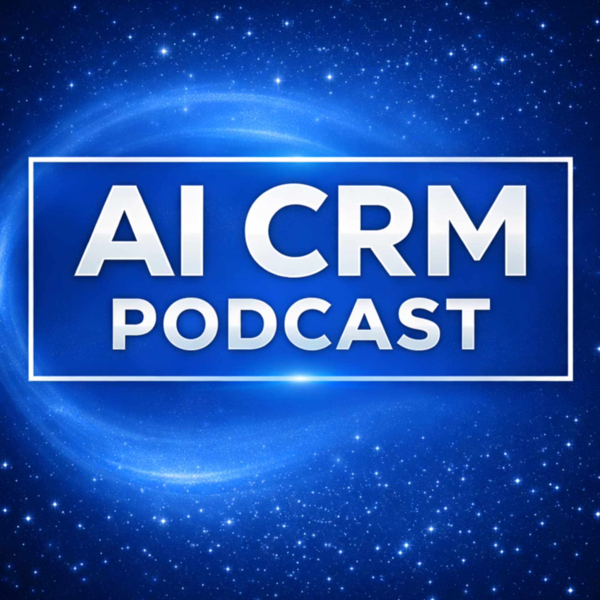 Salesforce Agentforce - AI CRM Podcast - Podcasts
