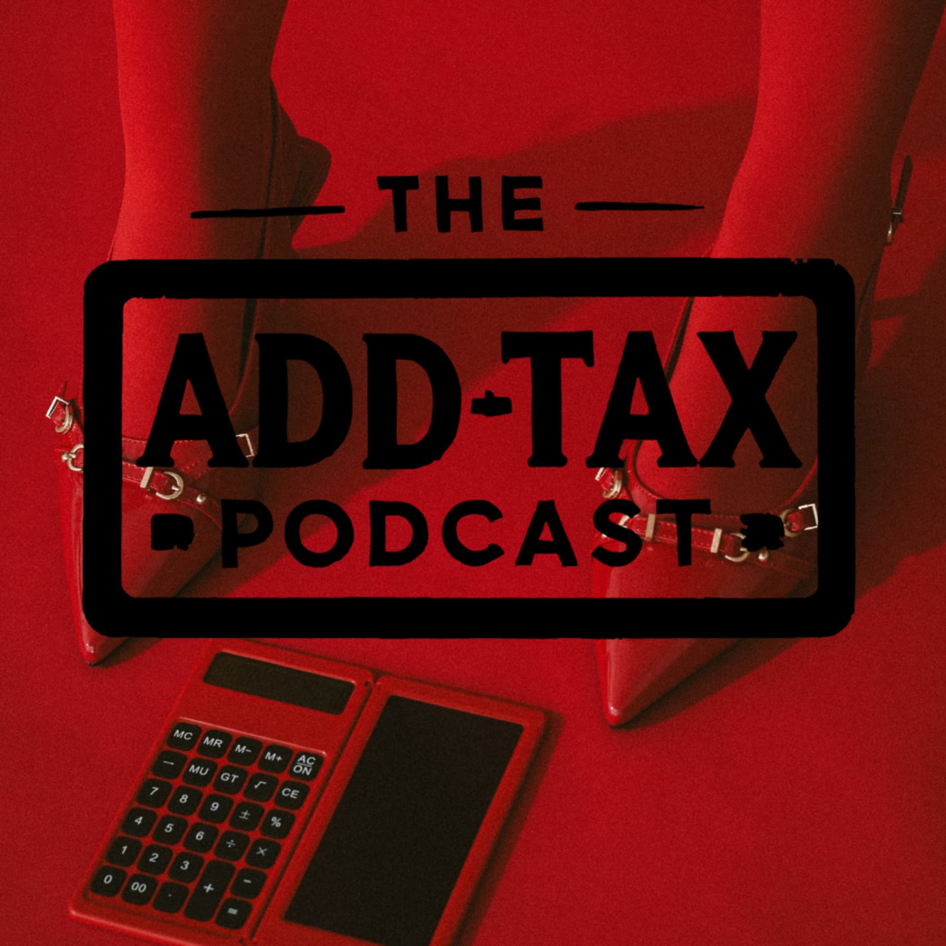 The Add Tax Podcast - Podcasts