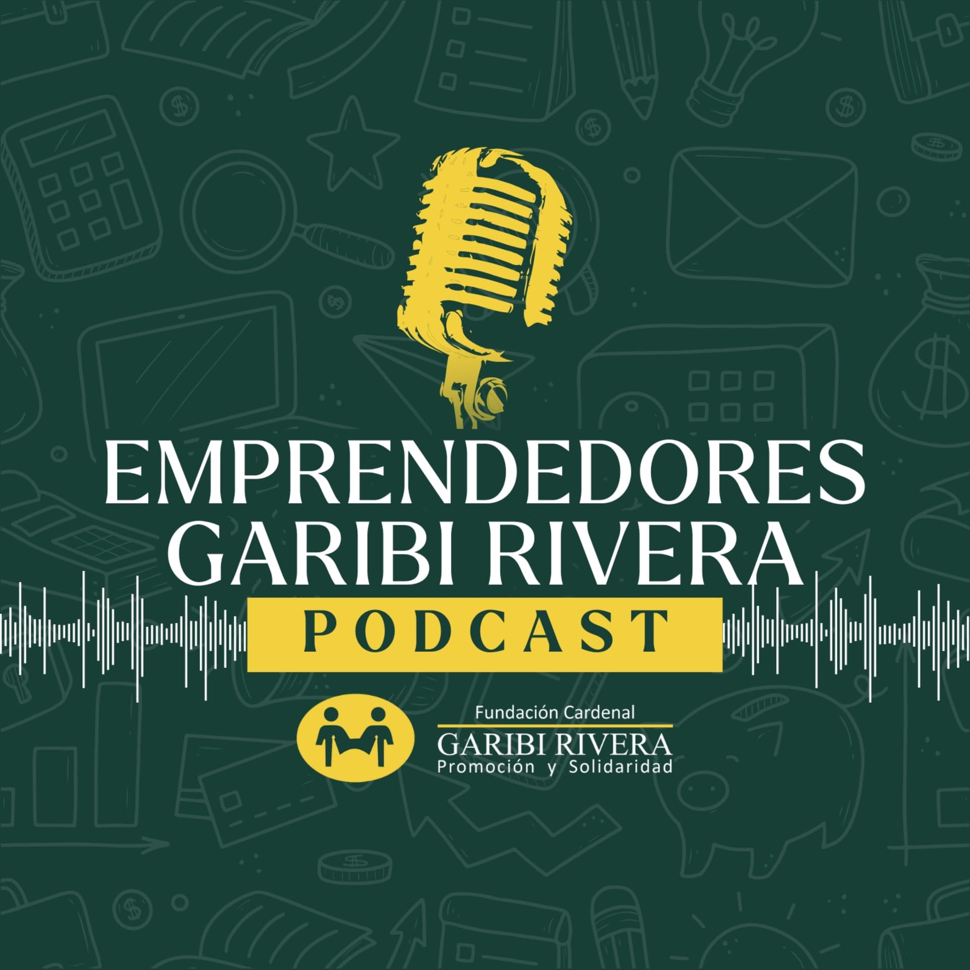 Emprendedores Garibi Rivera - Podcasts