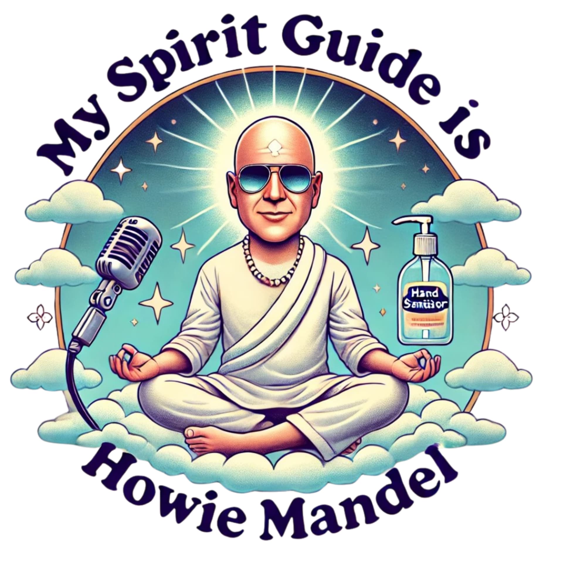 My Spirit Guide Is Howie Mandel - Podcasts
