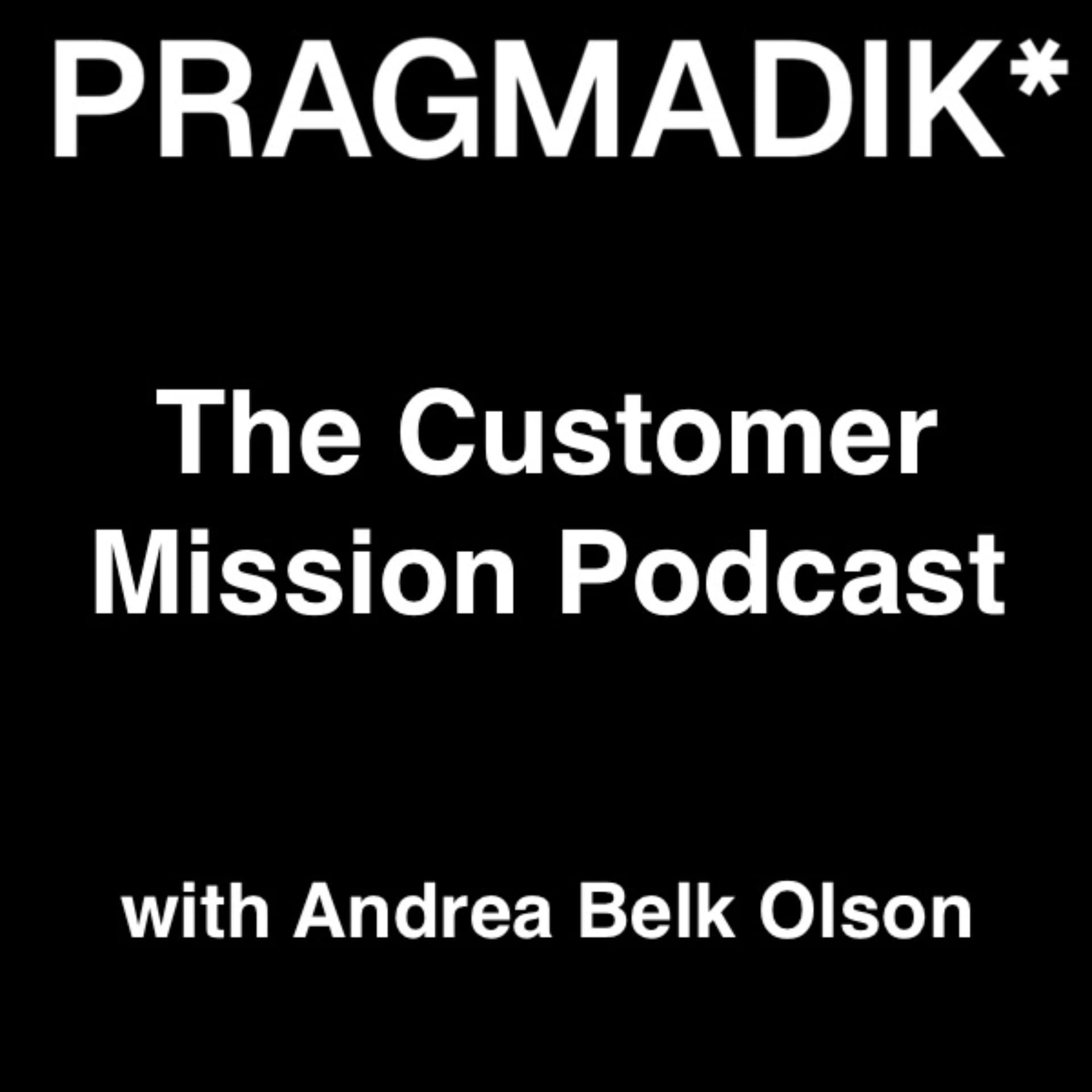 The Customer Mission Podcast with Andrea Belk Olson - Podcasts
